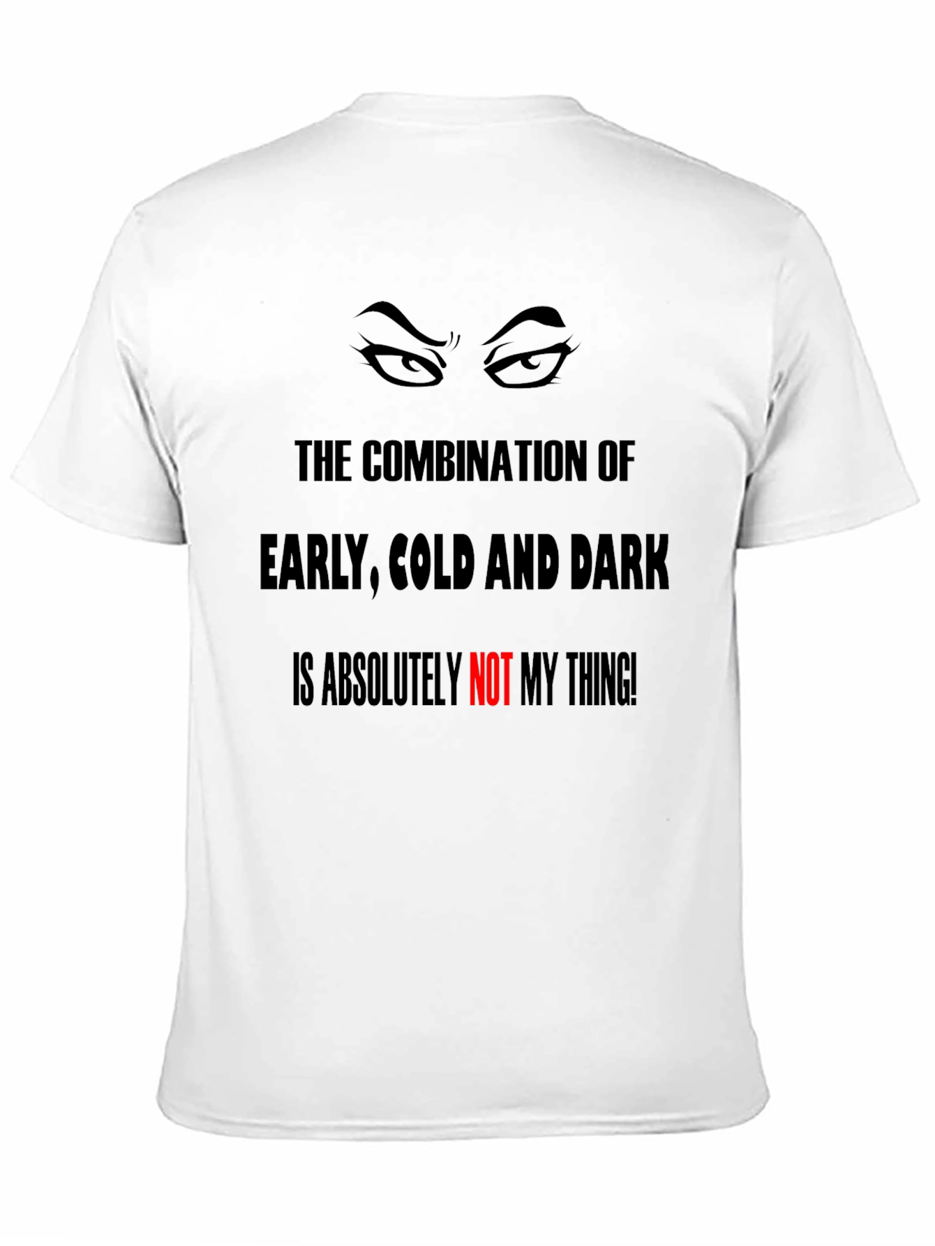 Black Humorous Graphic Tee - Early, Cold & Dark view 11