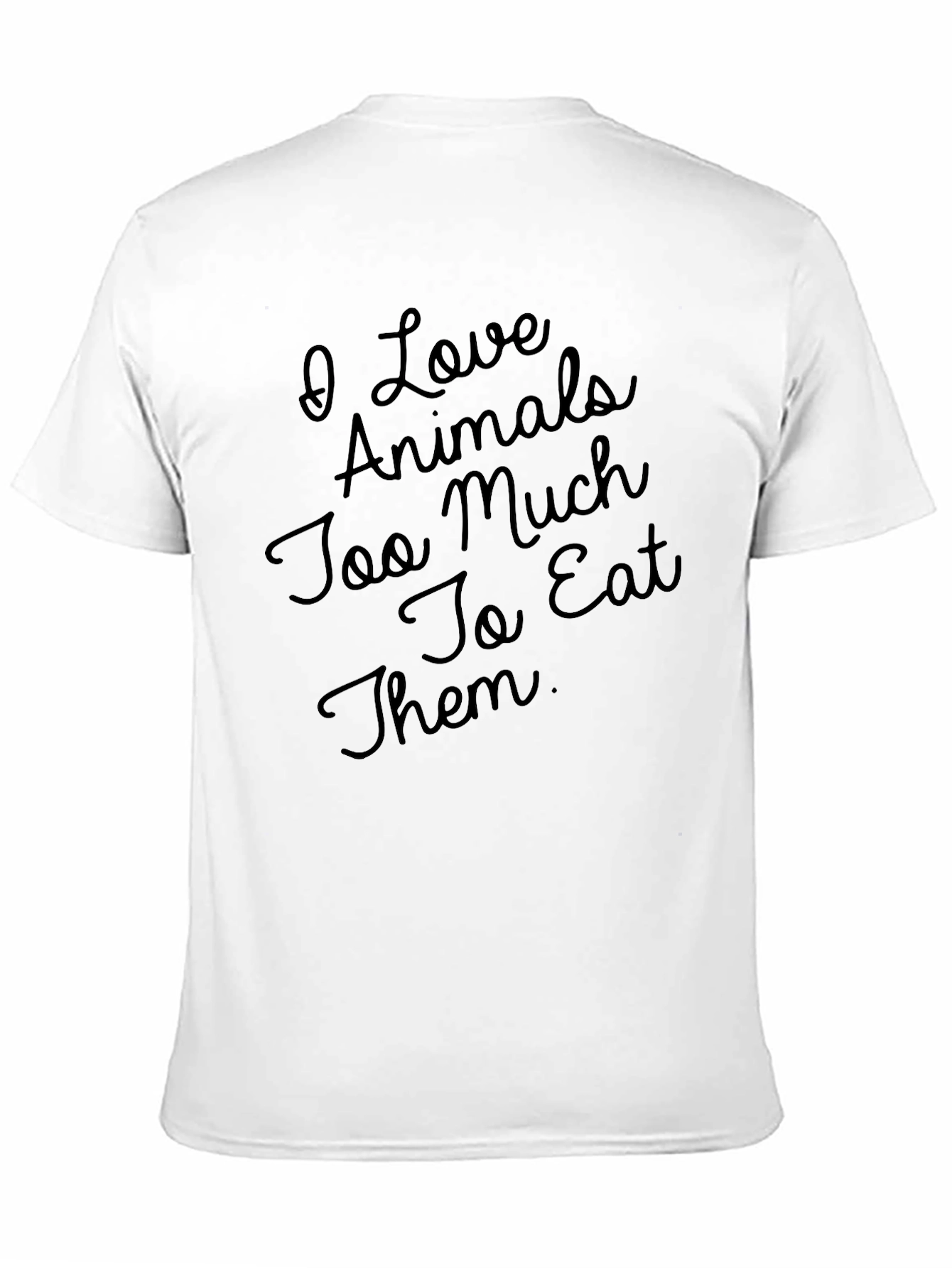 Black I Love Animals Too Much To Eat Them T-Shirt view 11