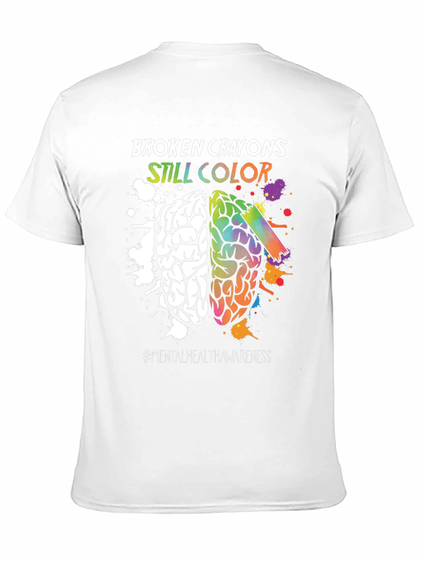 Broken Crayons Still Color Mental Health Awareness T-Shirt - 11