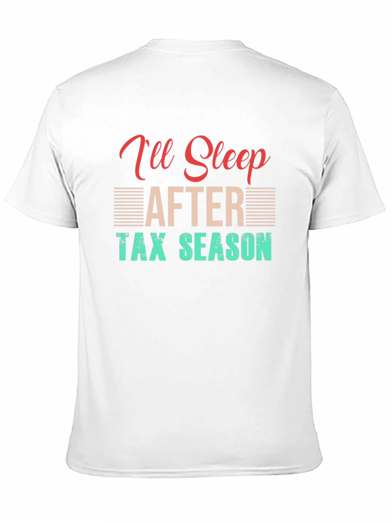 Black I'll Sleep After Tax Season T-Shirt view 11