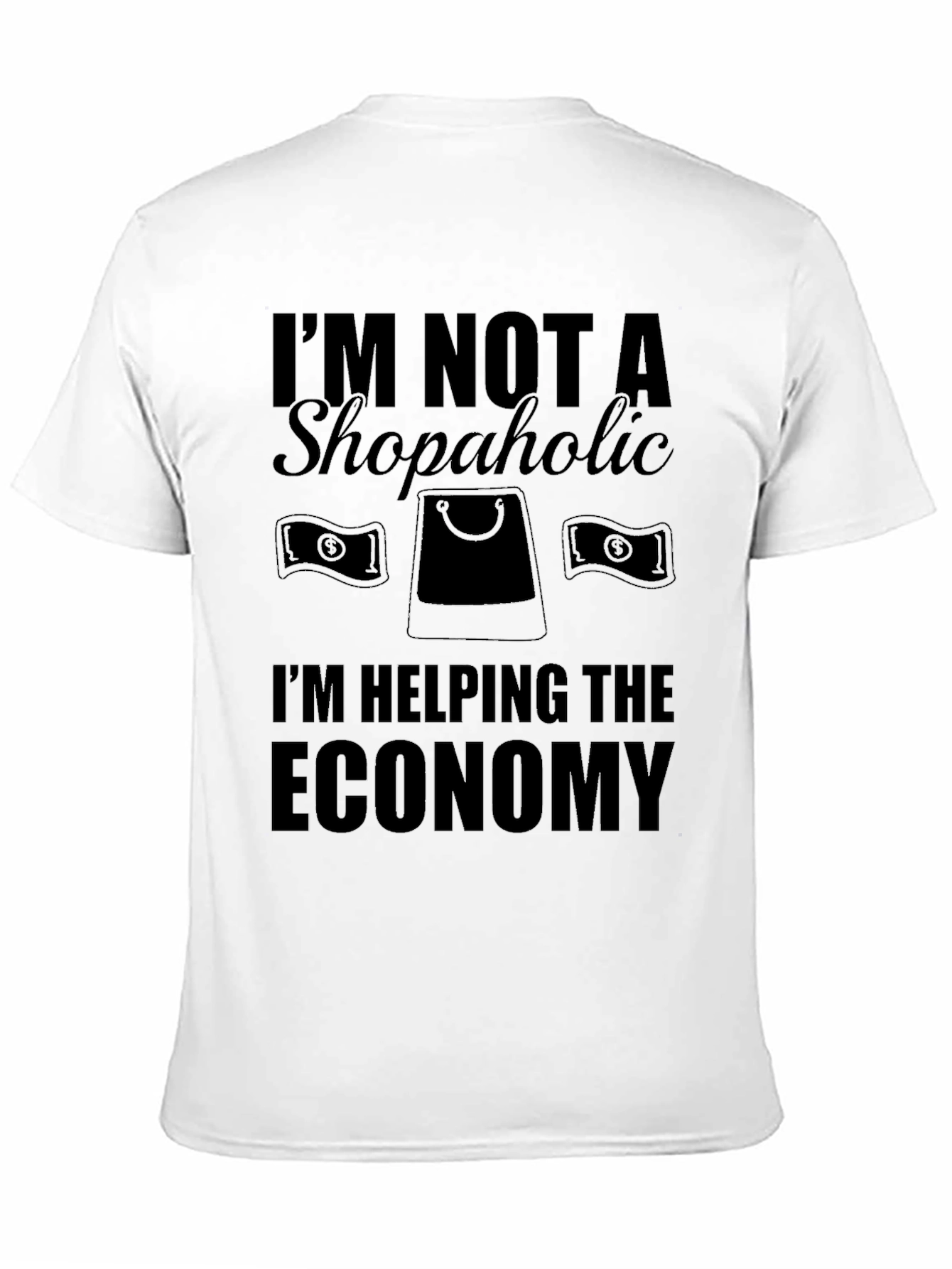 Funny Shopper T-Shirt - Helping The Economy - 11