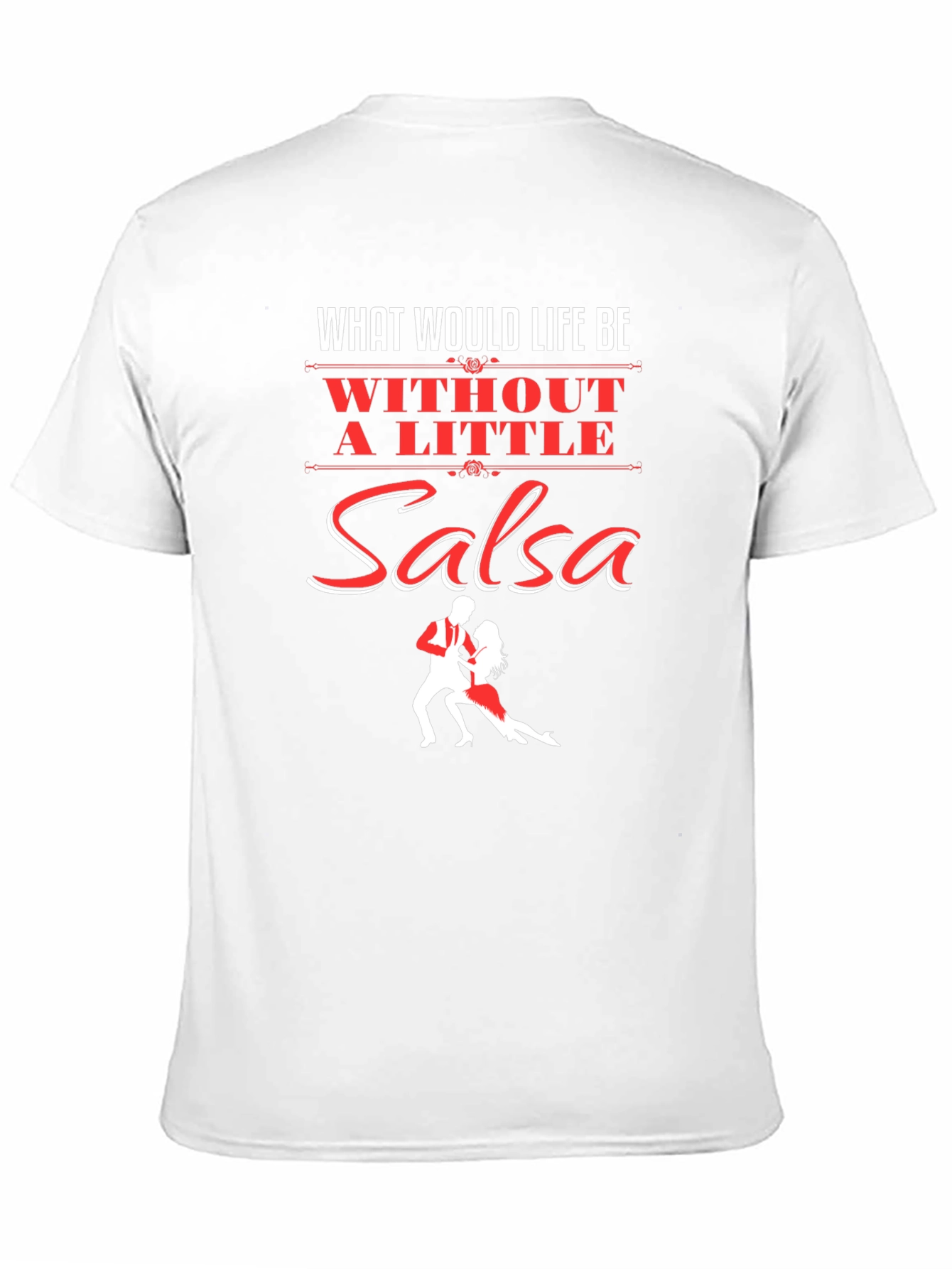 Black Salsa Dance T-Shirt - What Would Life Be Without Salsa Tee view 11