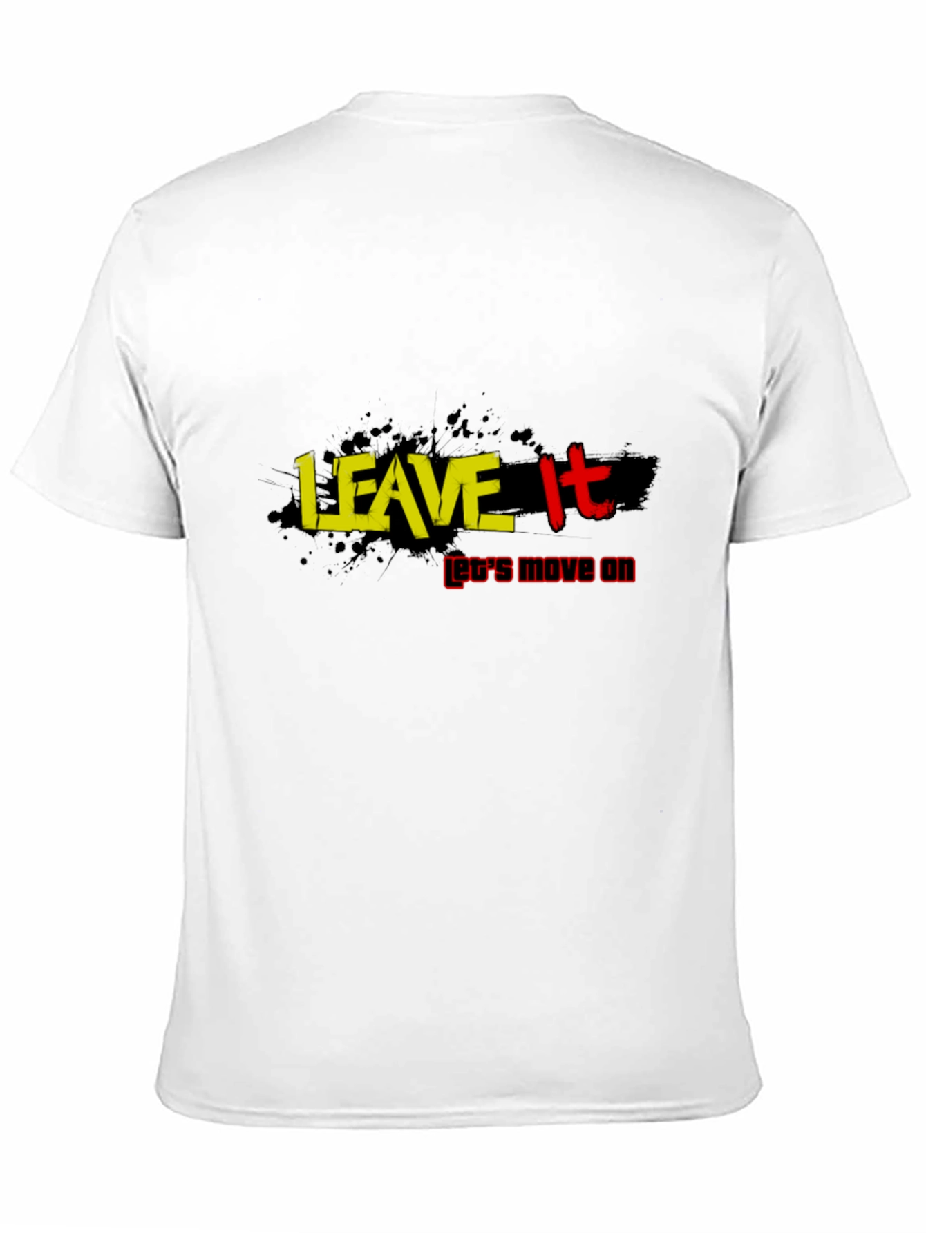 Black Leave It T-Shirt: Move On Inspirational Tee view 11