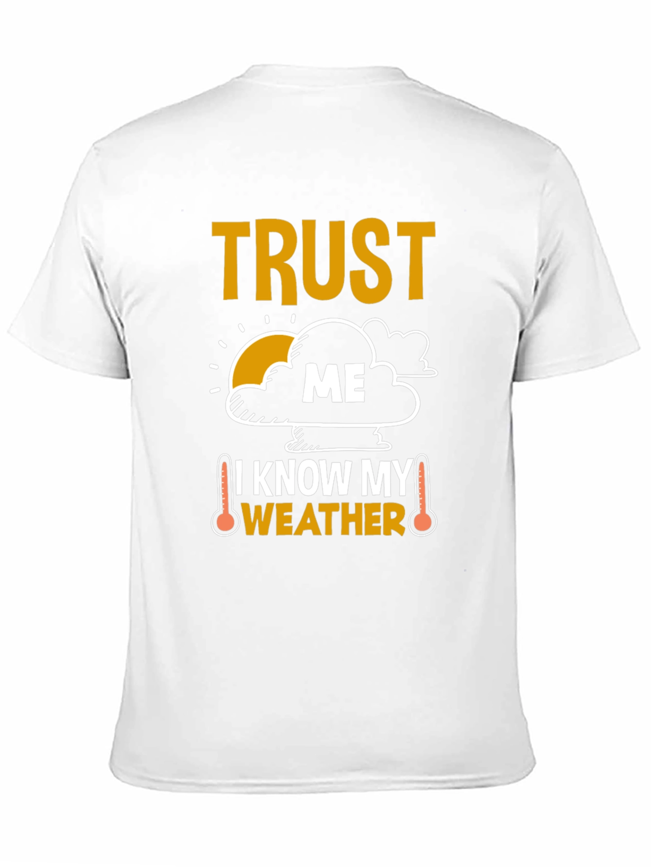 Black Trust Me I Know My Weather Funny T-Shirt view 11