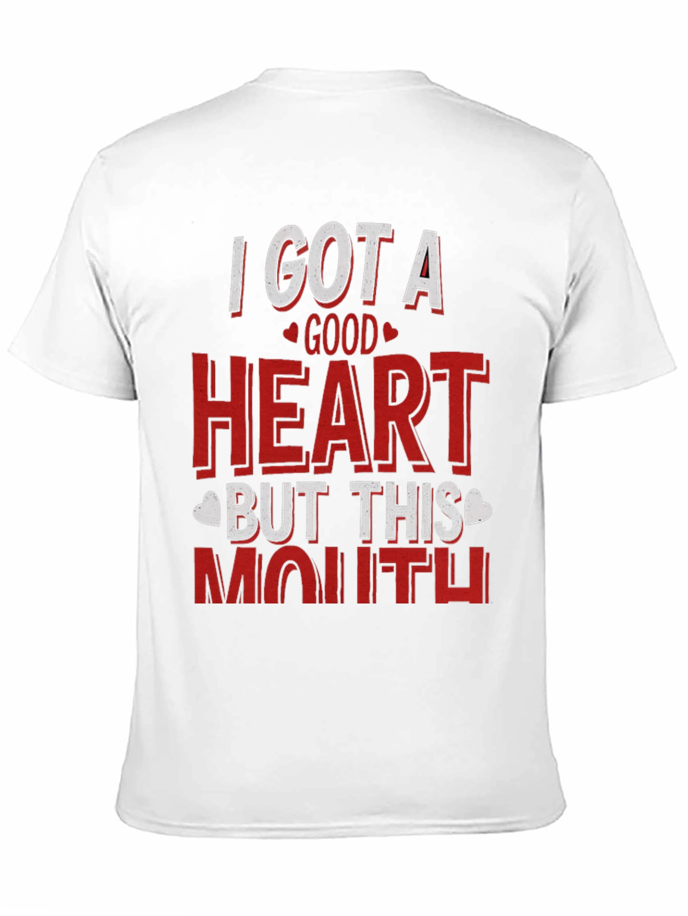 Black Funny "I Got A Good Heart But This Mouth" T-Shirt view 11