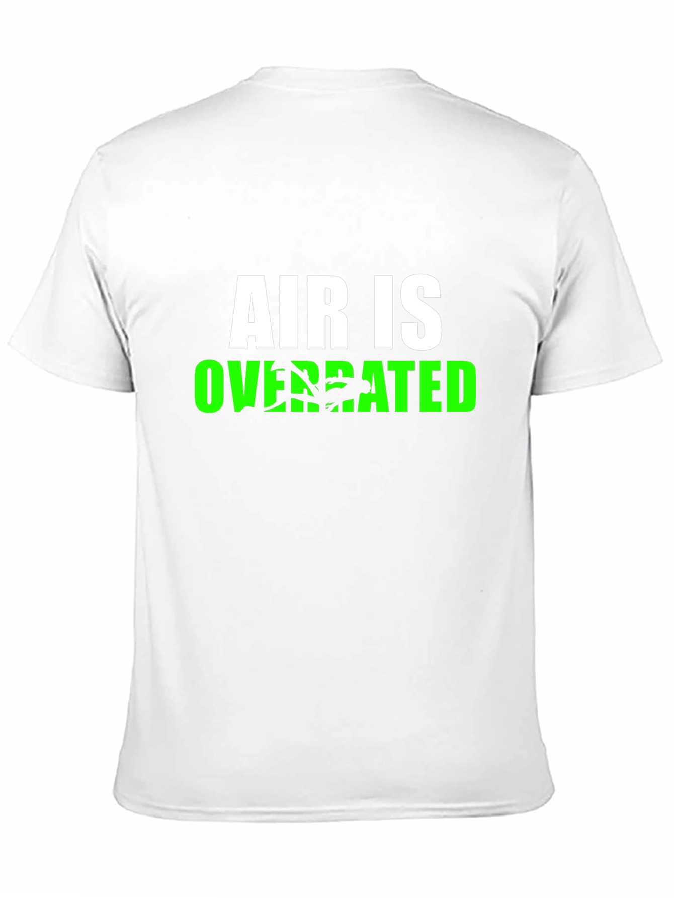 Air is Overrated T-Shirt - Funny Graphic Tee - 11