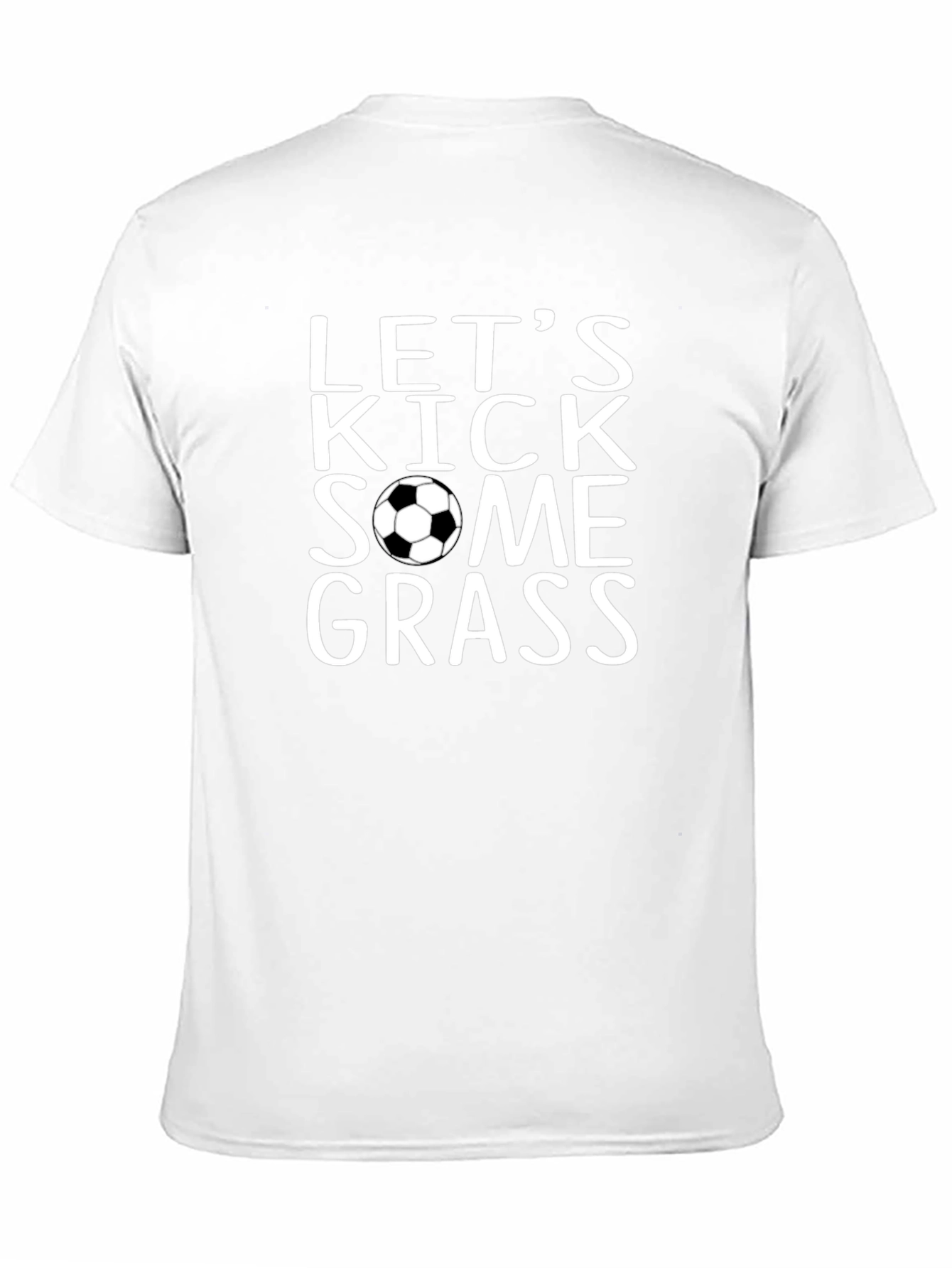 Black Let's Kick Some Grass Soccer T-Shirt view 11