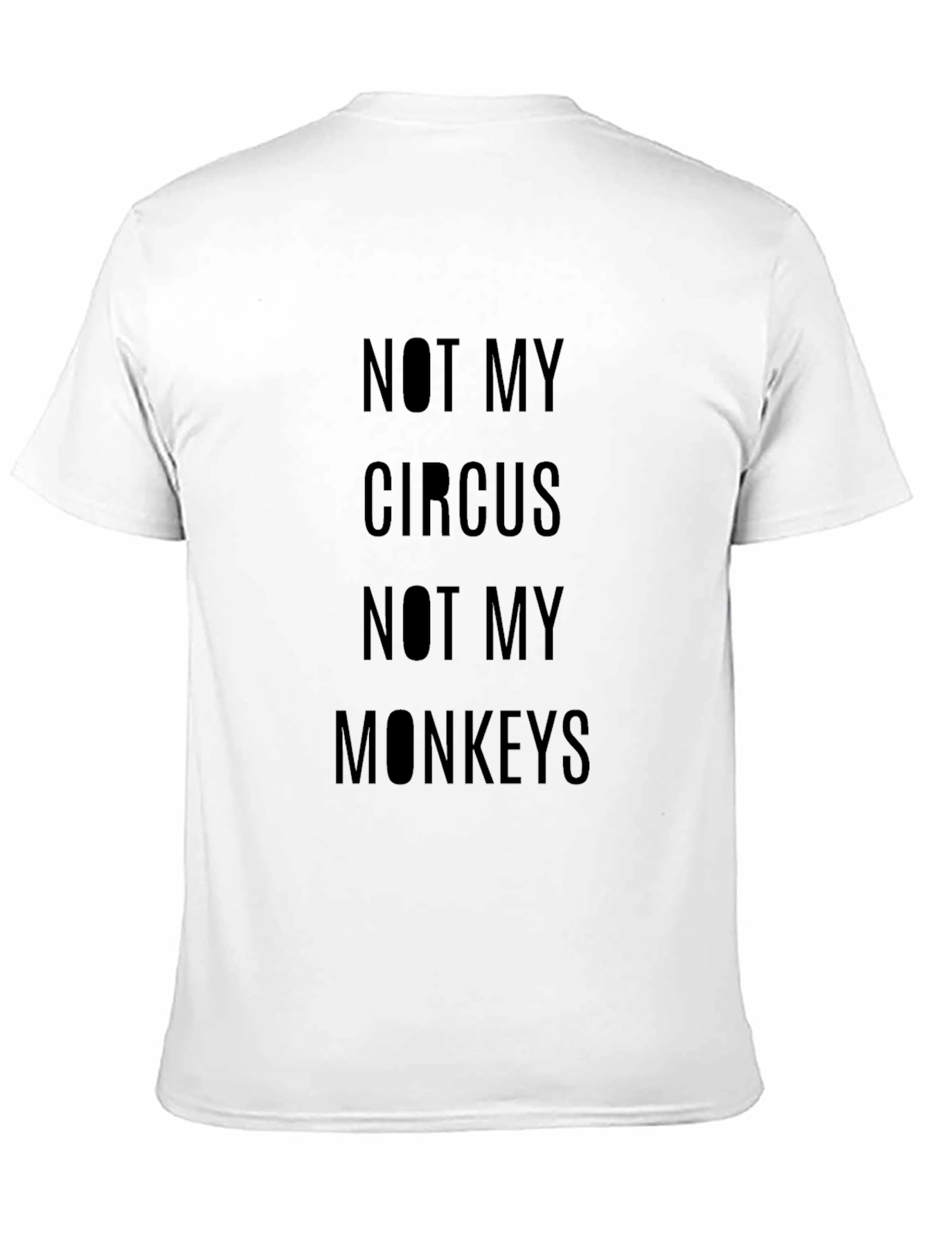 Black Not My Circus T-Shirt - Quirky Slogan Tee view 11