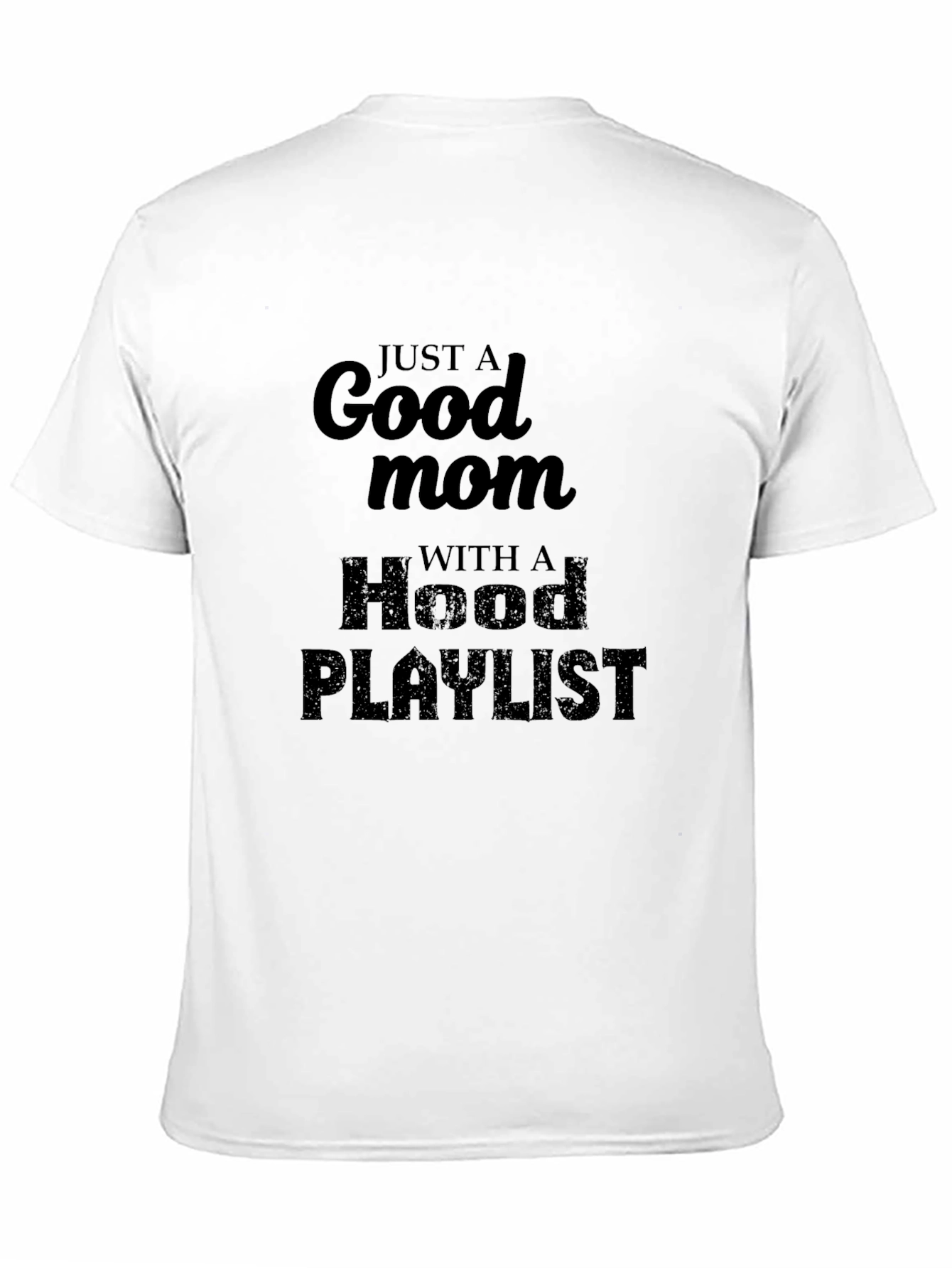 Black Good Mom Hood Playlist Black T-Shirt view 11