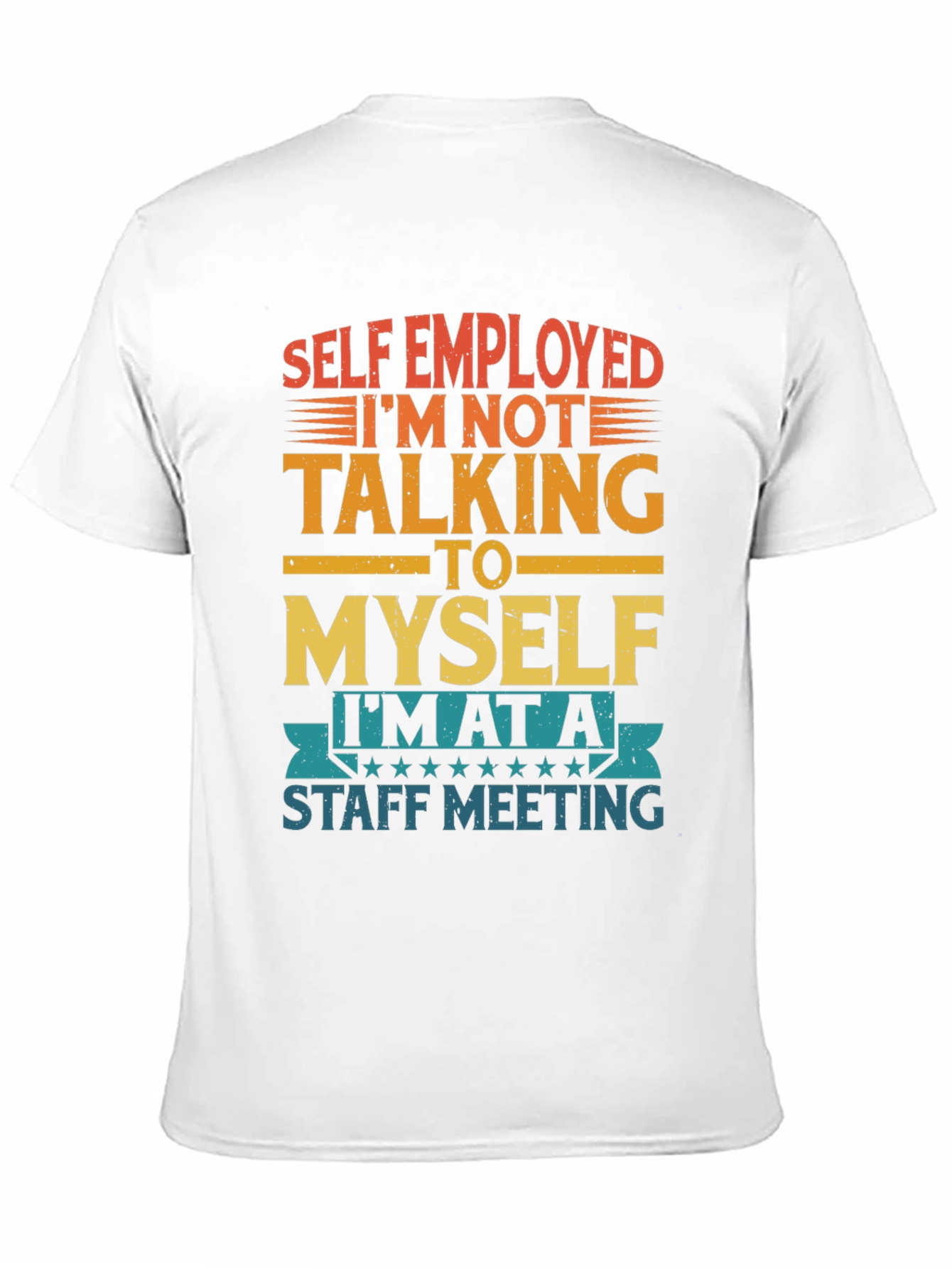 Black Self Employed Staff Meeting Funny T-Shirt view 11