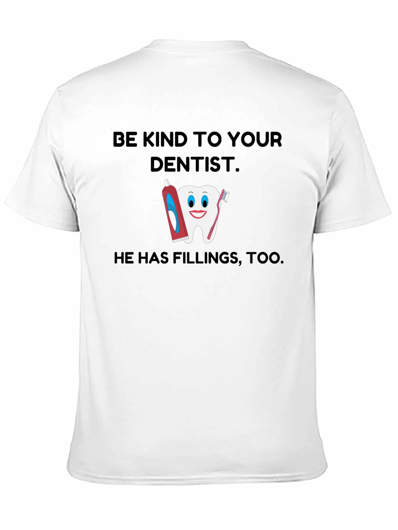 Black Be Kind To Your Dentist T-Shirt view 11