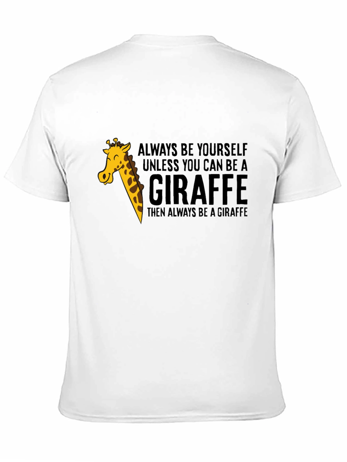 Black Always Be a Giraffe - Novelty Graphic T-Shirt view 11