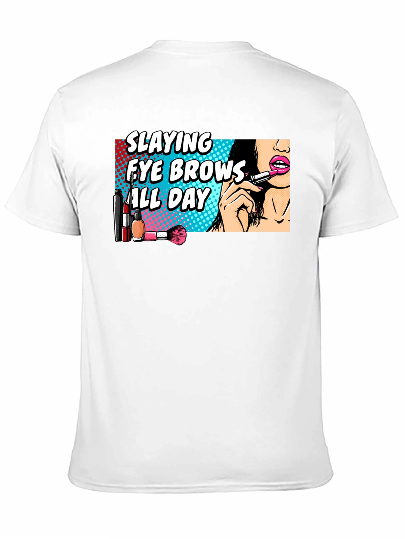 Black Slaying Eye Brows All Day T-Shirt view 11