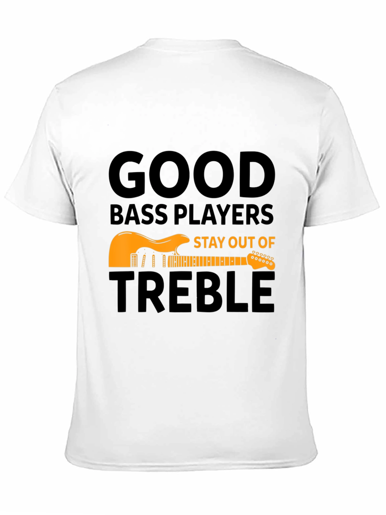 Black Good Bass Players T-Shirt - Stay Out of Treble view 11