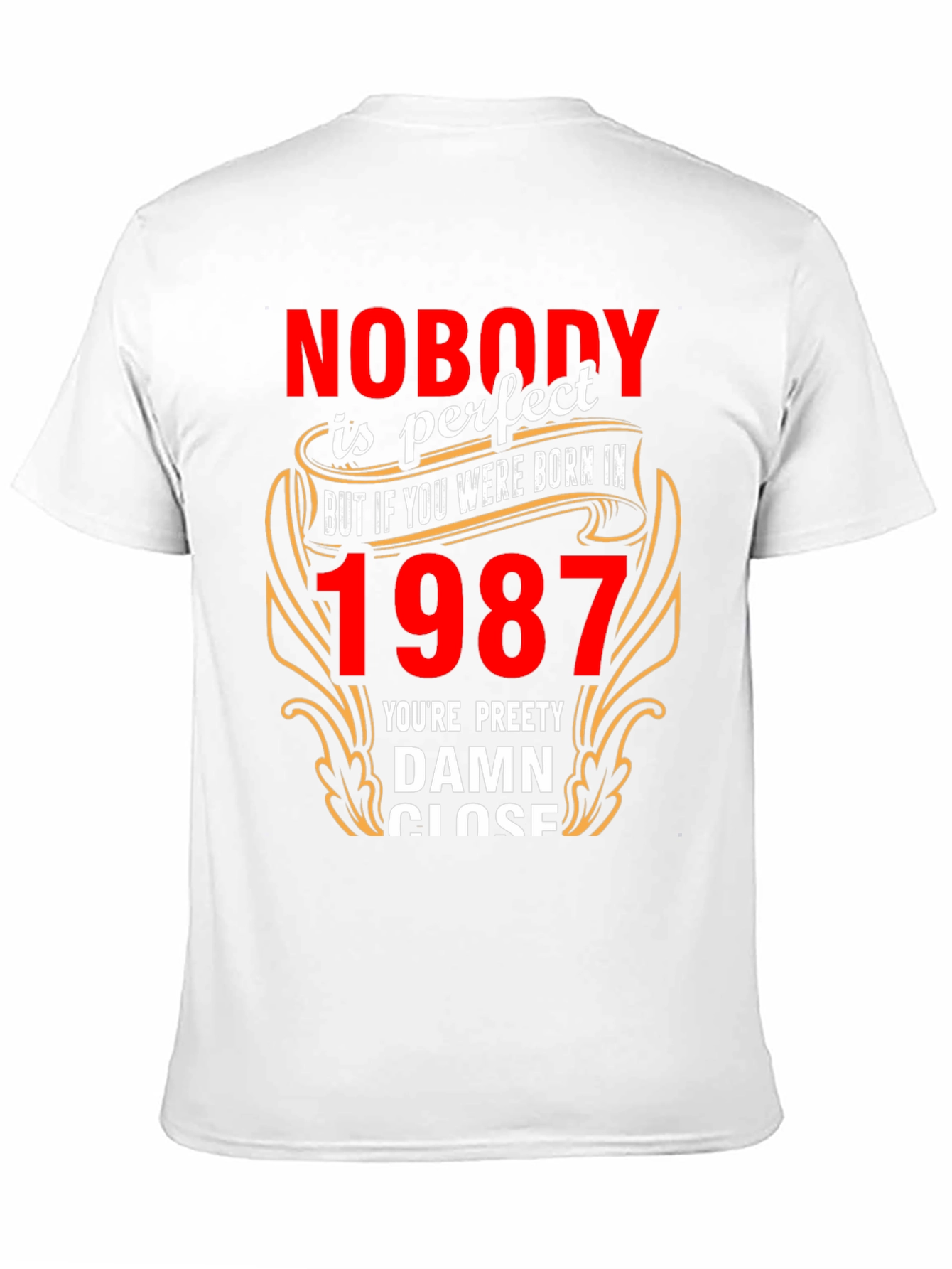 Nobody is Perfect Born in 1987 T-Shirt - 11