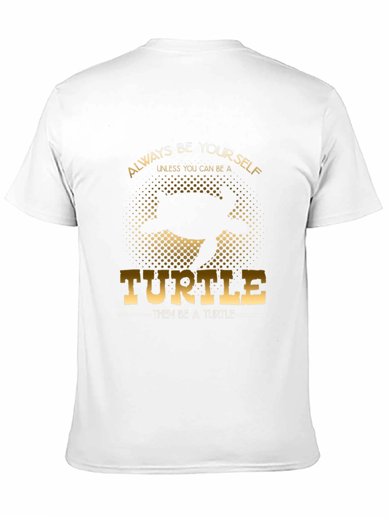 Black Always Be Yourself Unless You Can Be A Turtle T-Shirt view 11