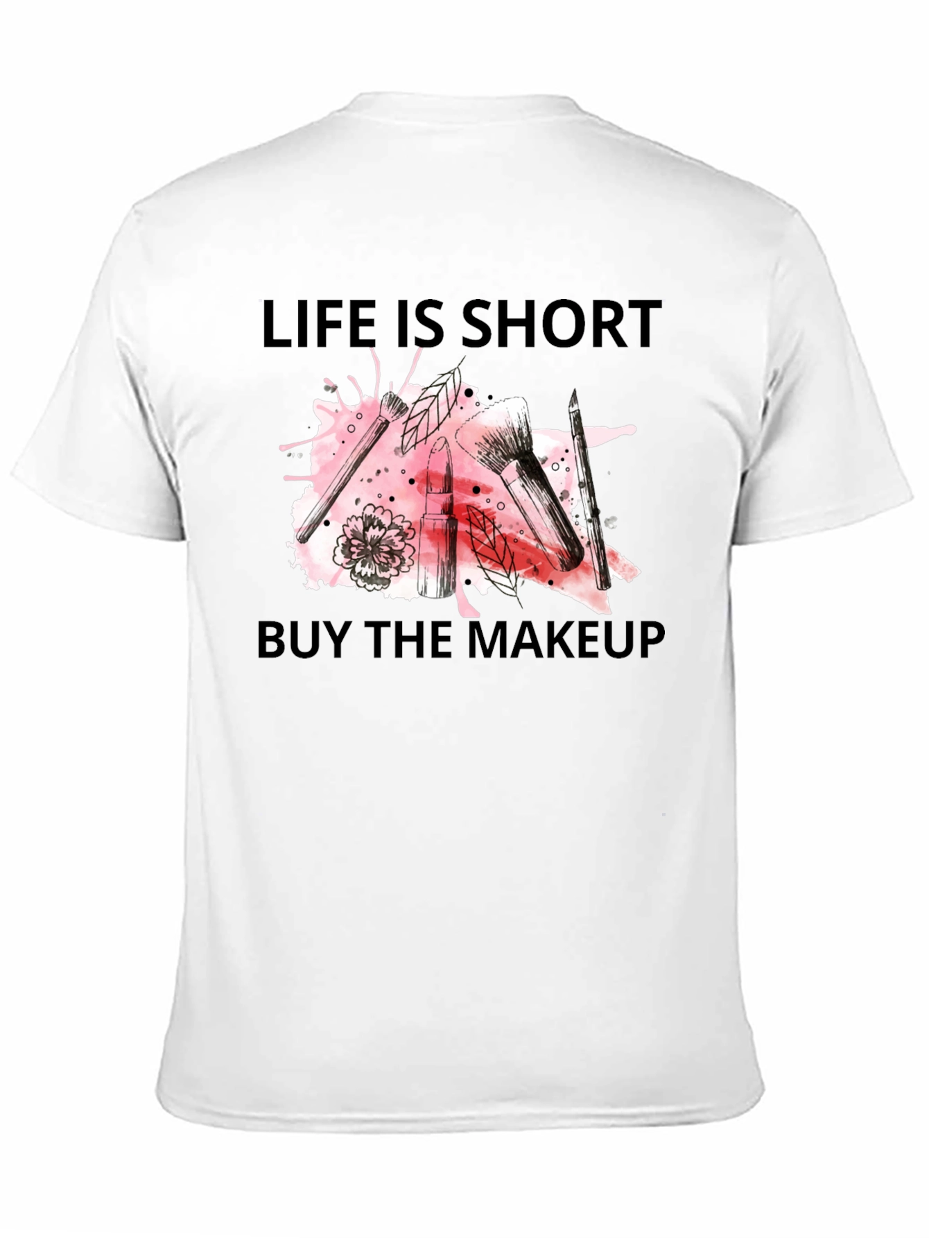 Black Life is Short, Buy Makeup T-Shirt - Trendy Graphic Tee view 11
