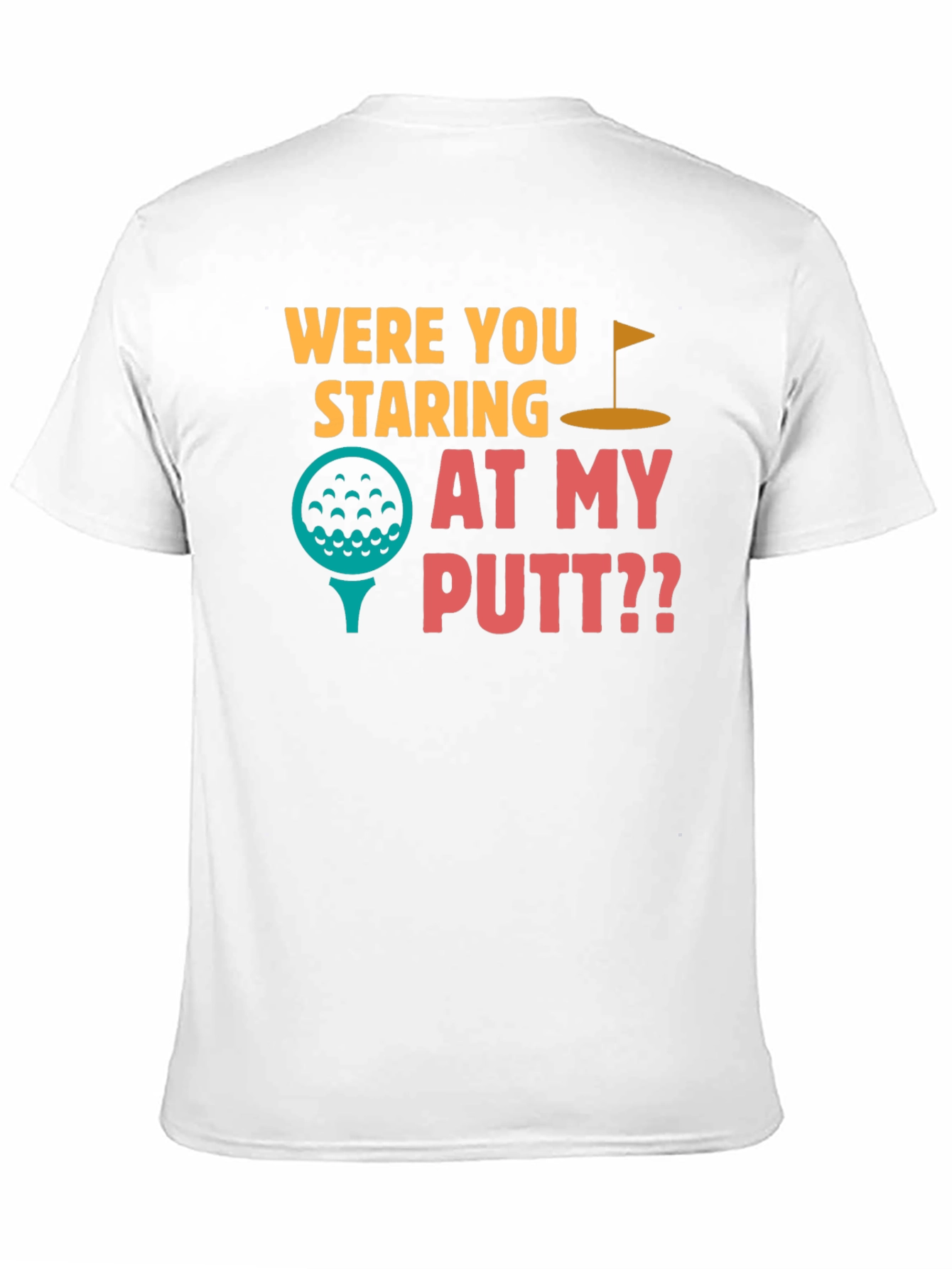 Black Were You Staring at My Putt T-Shirt view 11