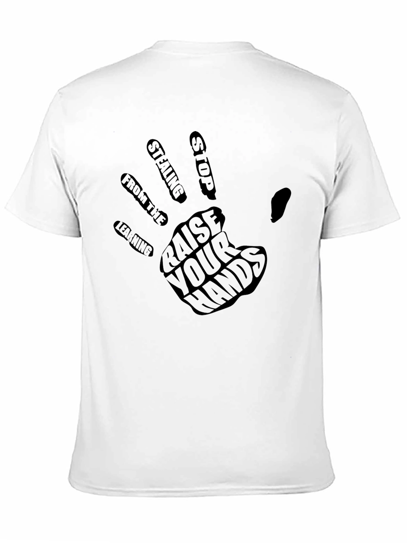 Black Raise Your Hands Graphic Tee - Stop Stealing, Start Learning view 11