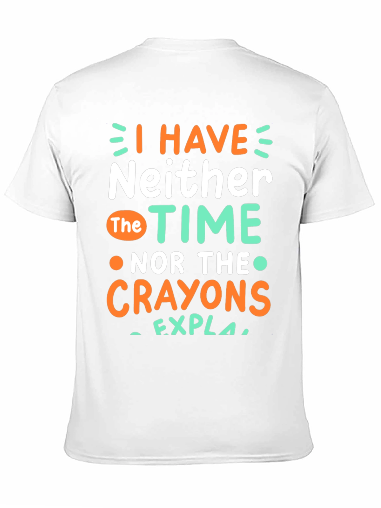 Black Funny Graphic T-Shirt: No Time, No Crayons view 11
