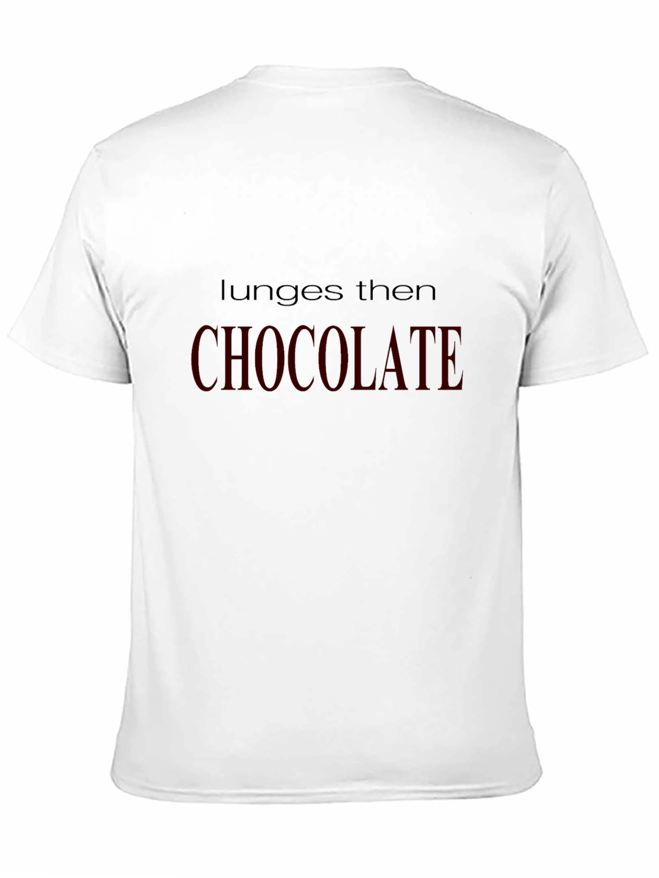 Black Lunge Then Chocolate T-Shirt - Gym & Foodie Fun! view 11