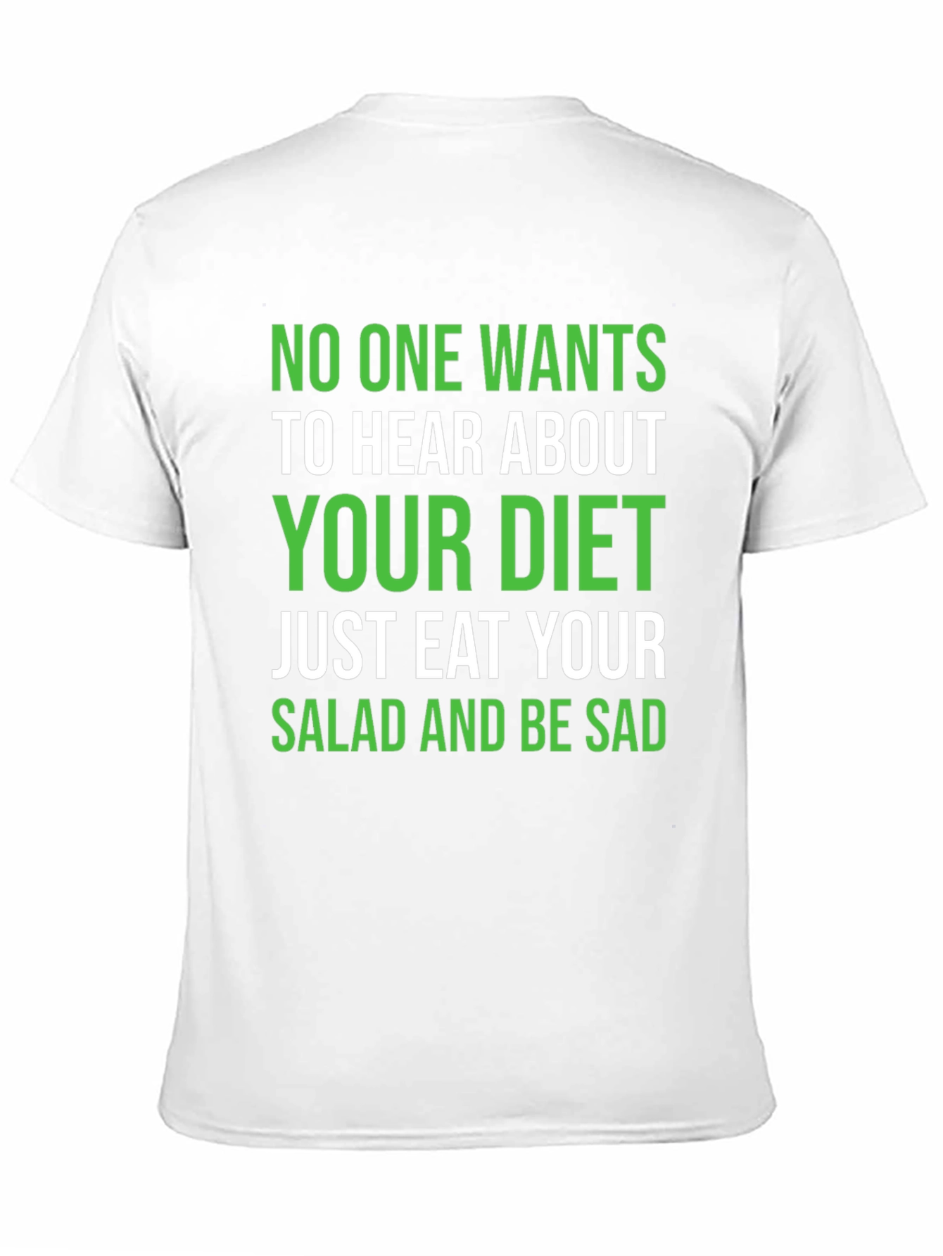 Black Diet Humor T-Shirt - Eat Your Salad and Be Sad view 11