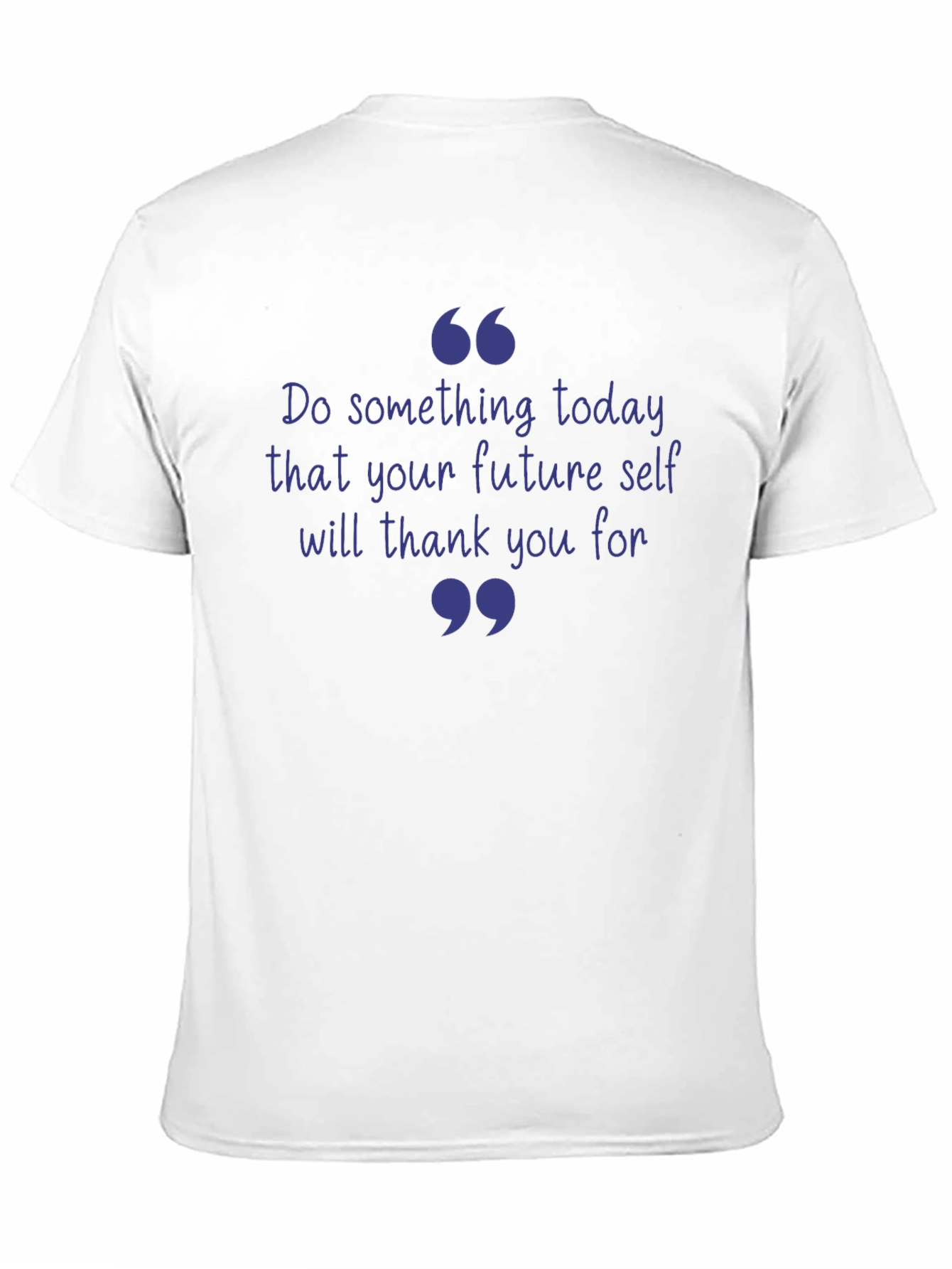Inspirational Quote T-Shirt - Future Self Thank You - 11