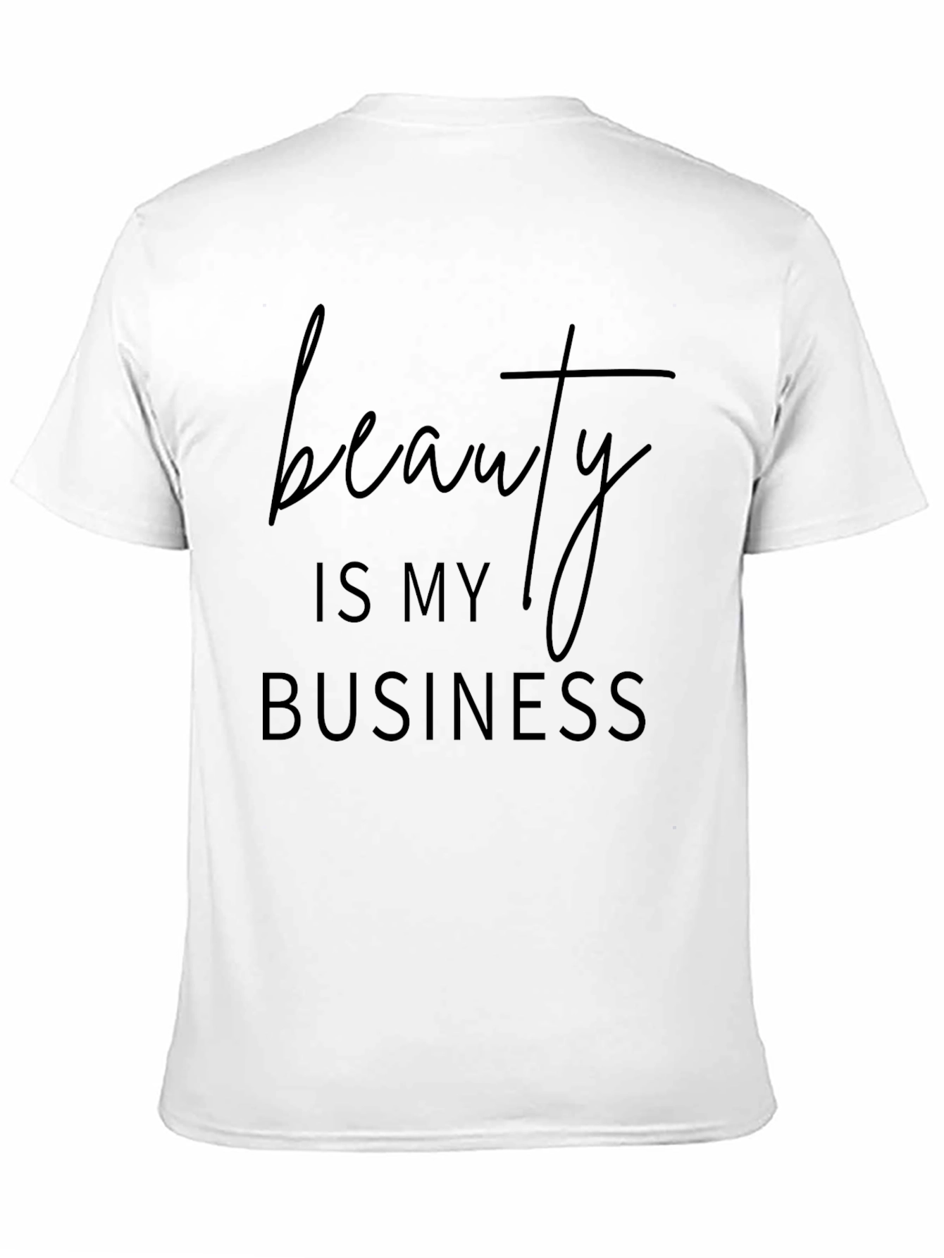 Beauty is My Business - Black T-Shirt - 11
