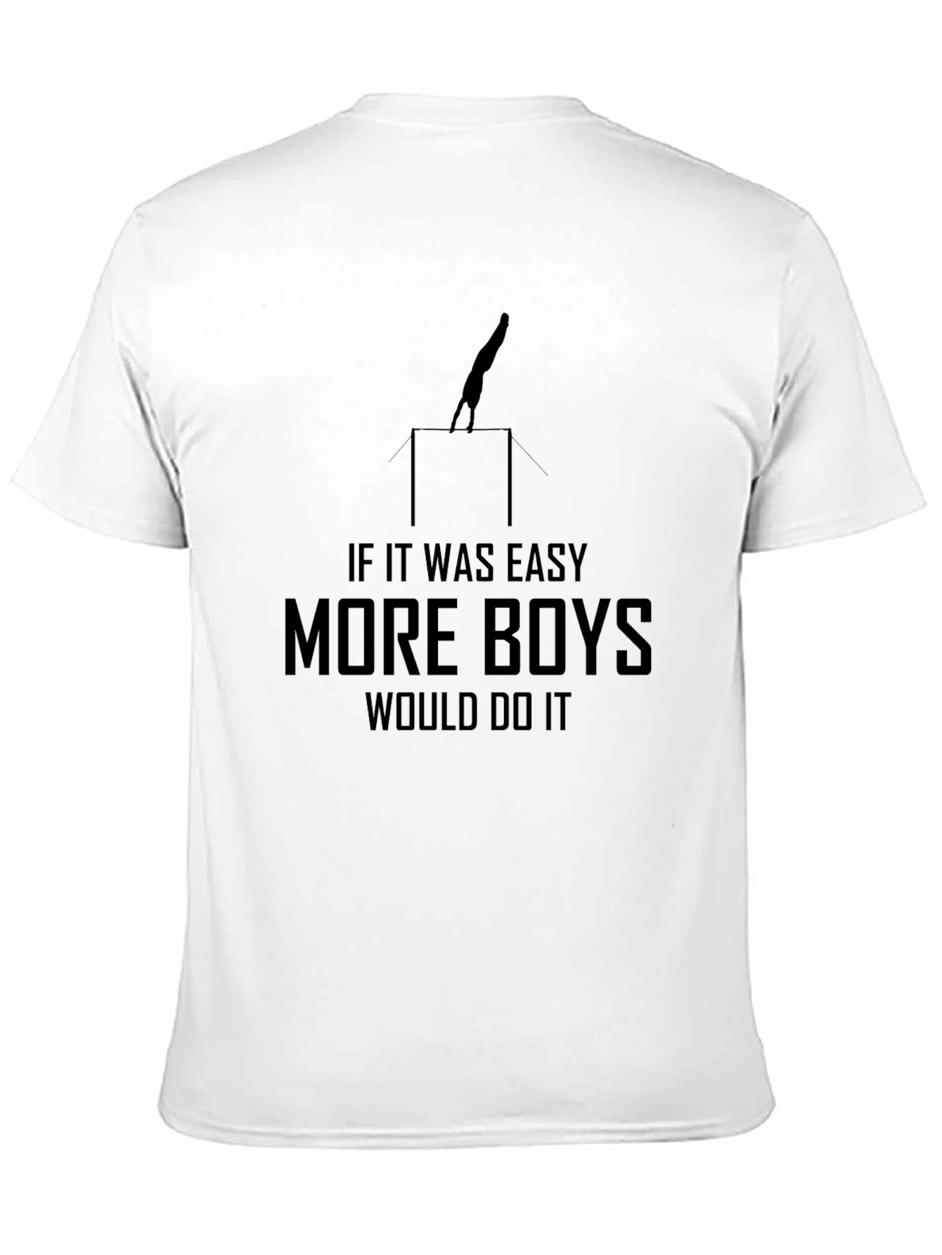 Black Gymnastics T-Shirt - If It Was Easy More Boys Would Do It view 11