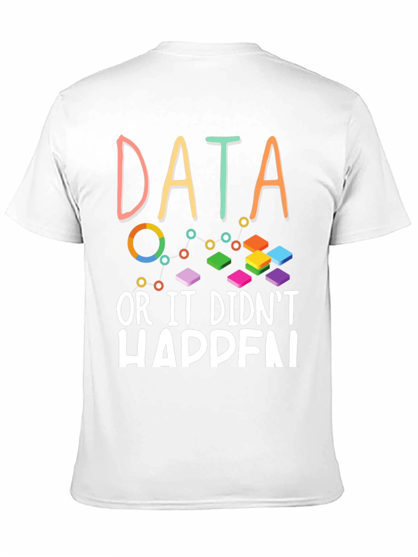 Black Data Analyst T-Shirt - If There's No Data, It Didn't Happen view 11