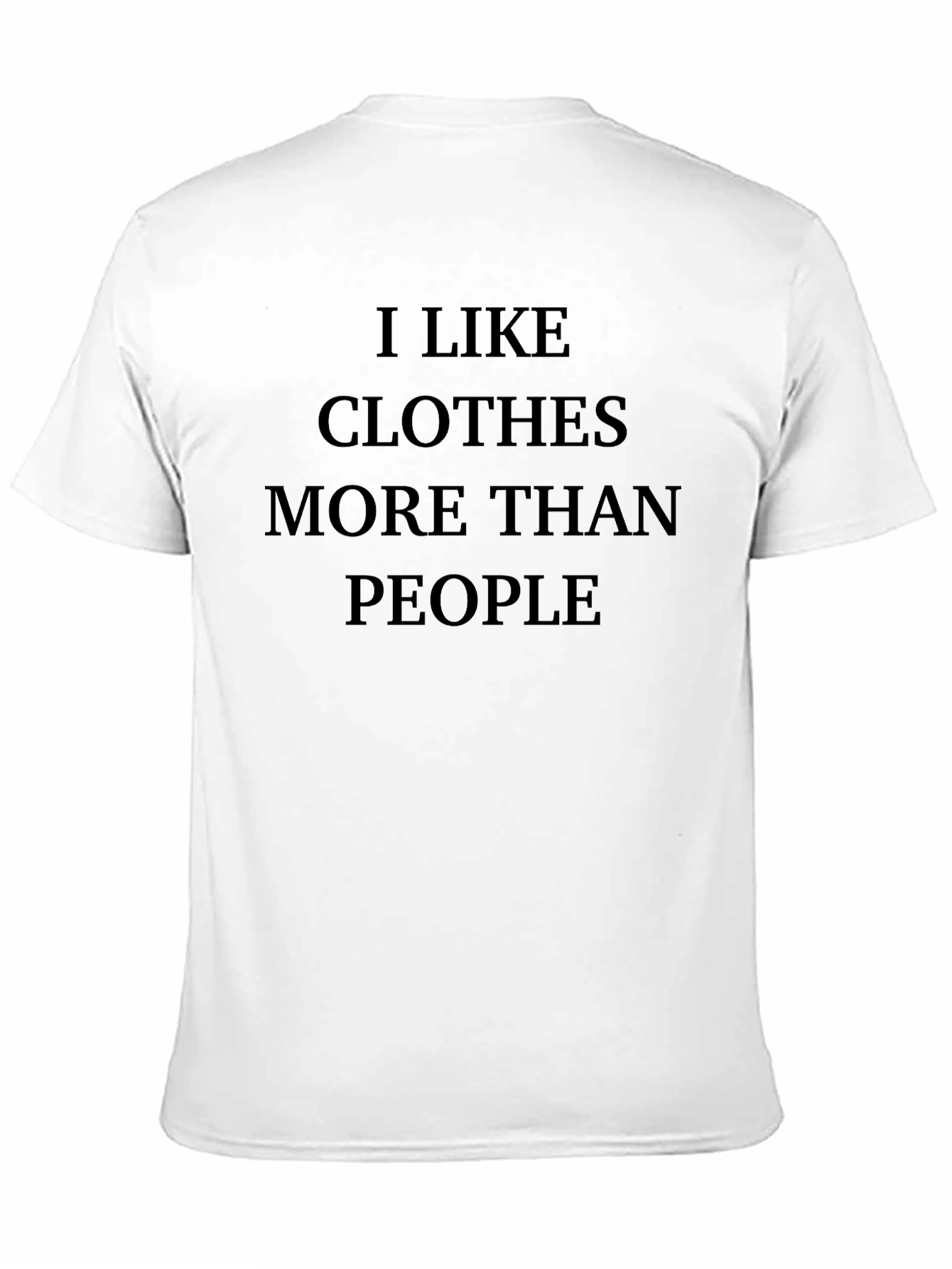 Black I Like Clothes More Than People Funny T-Shirt view 11