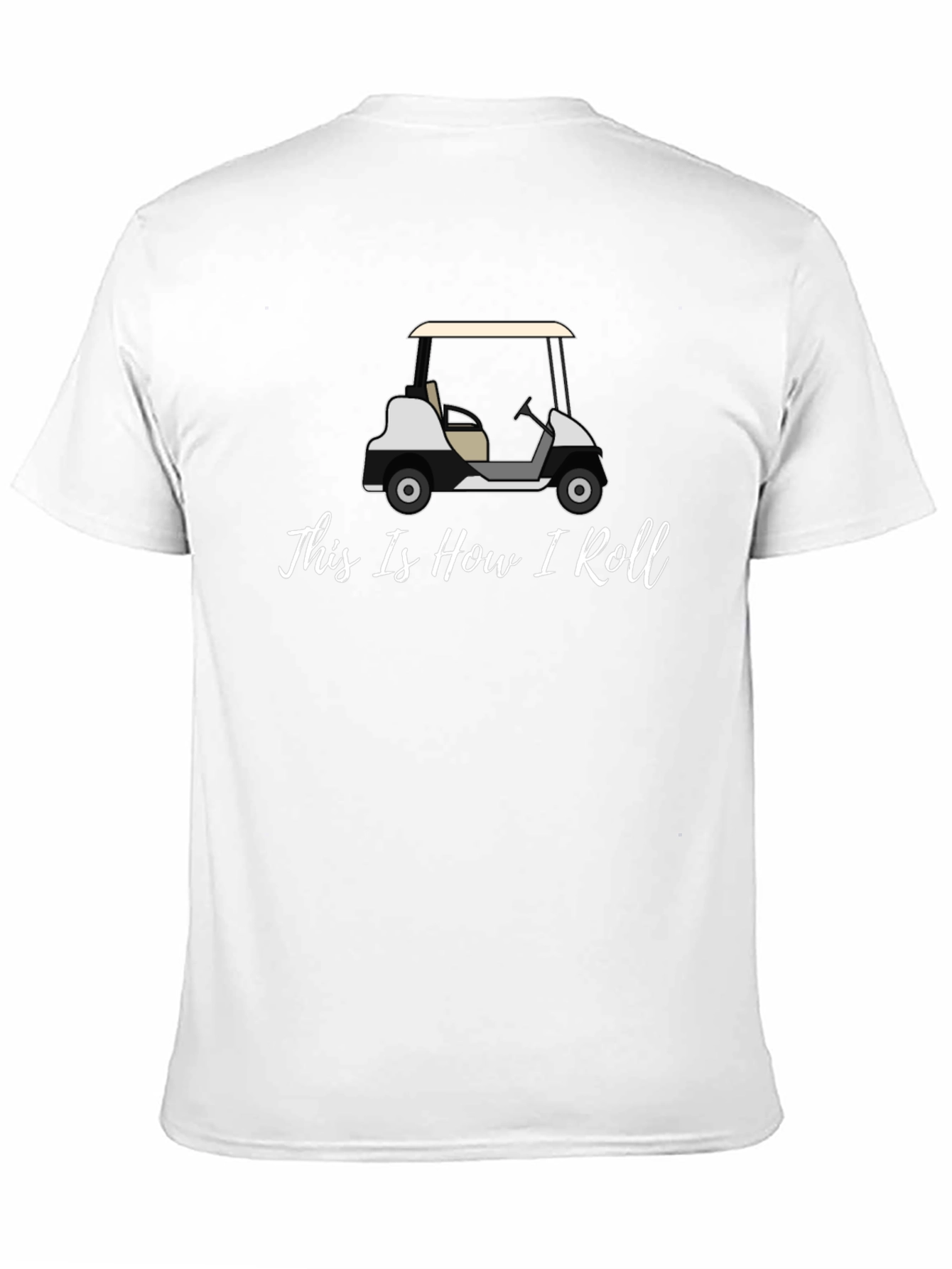 Black This Is How I Roll Golf Cart T-Shirt view 11