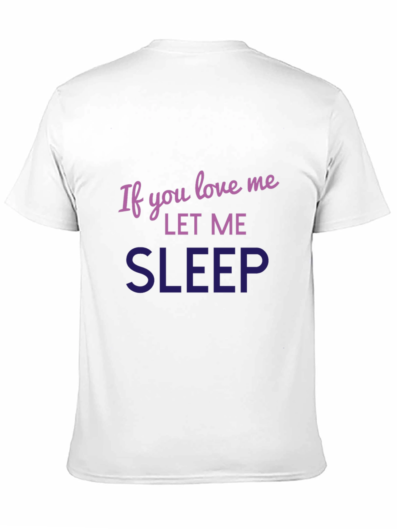 Black Funny Sleep Shirt - If You Love Me Let Me Sleep view 11
