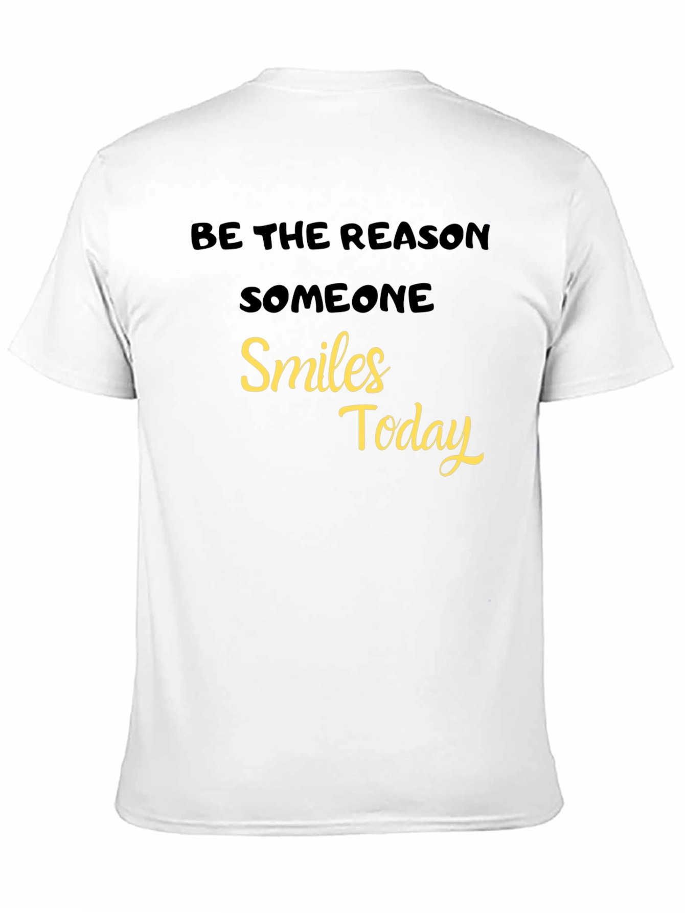 Black Be The Reason Someone Smiles Today - Black T-Shirt view 11