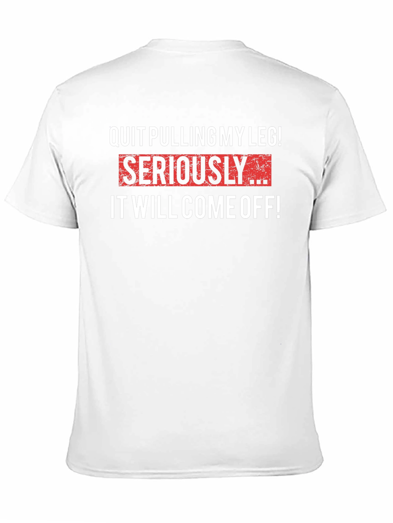 Black Quit Pulling My Leg T-Shirt - Funny Sarcastic Tee view 11