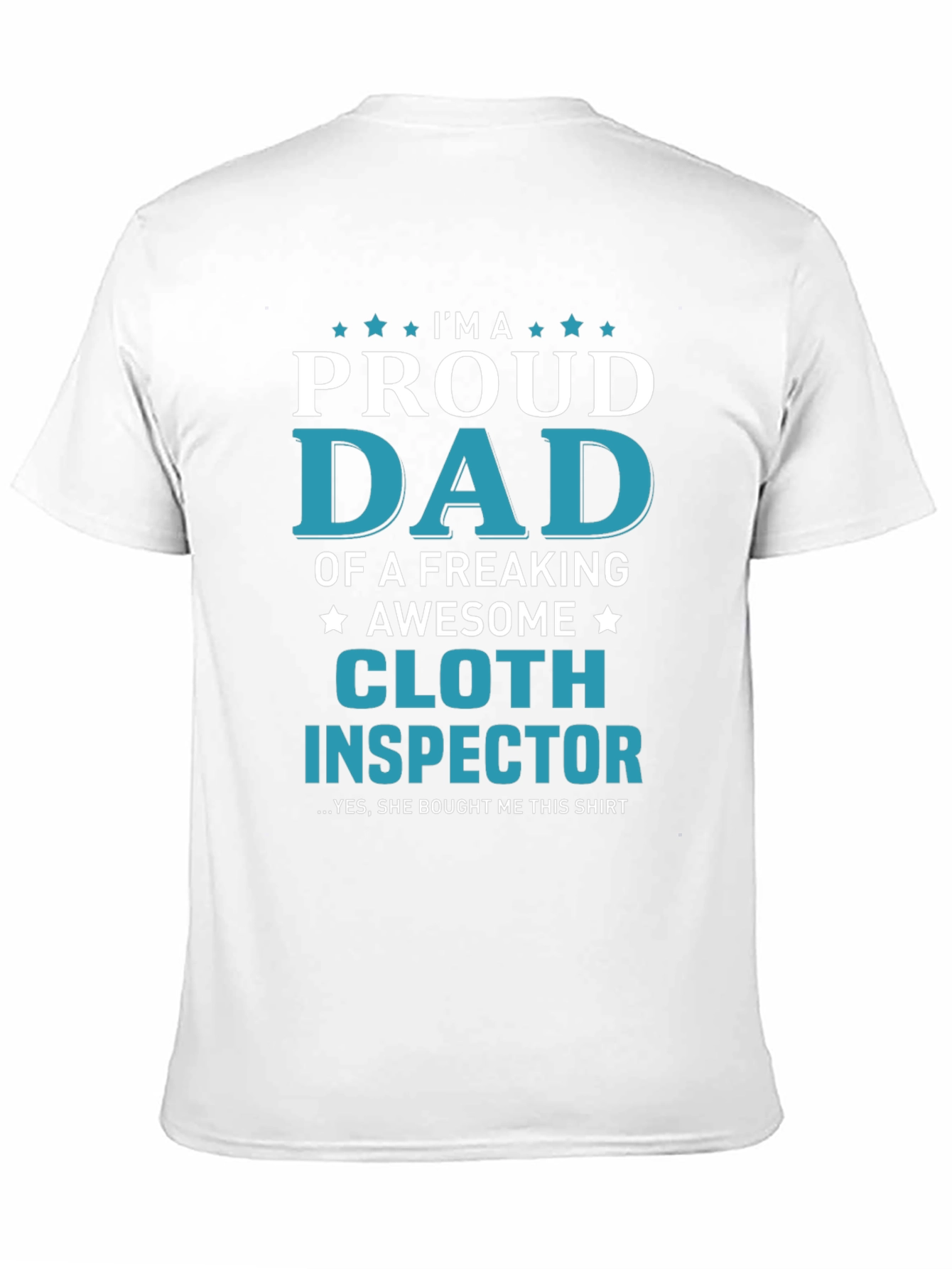 Black Proud Dad Cloth Inspector Novelty Graphic T-Shirt view 11