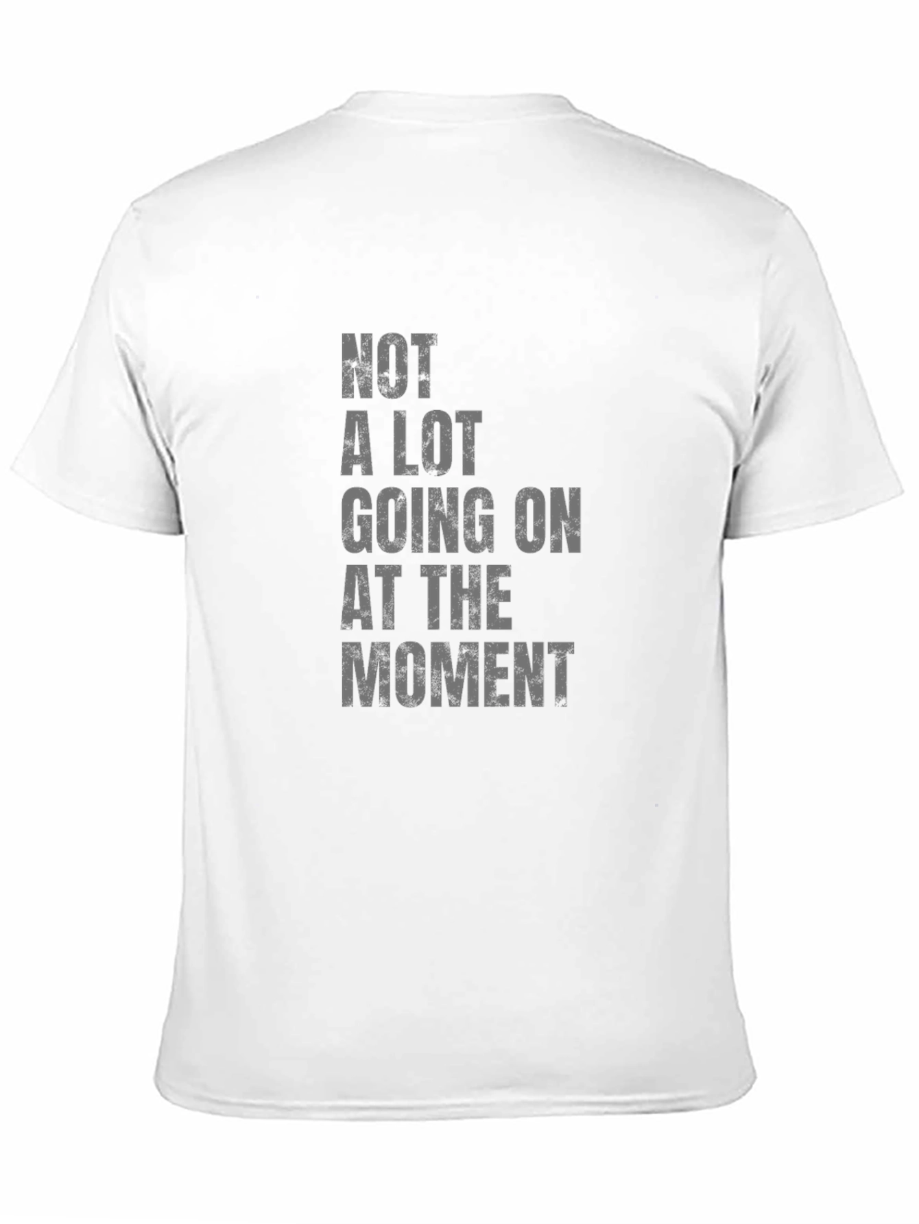 Black Not A Lot Going On At The Moment Tee view 11