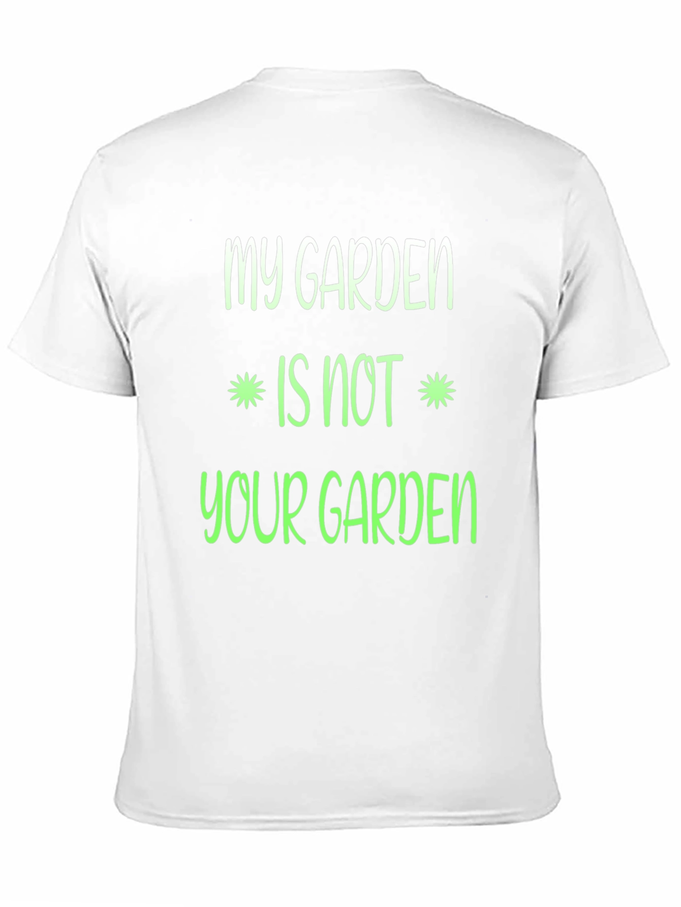 Black My Garden Is Not Your Garden Graphic T-Shirt view 11