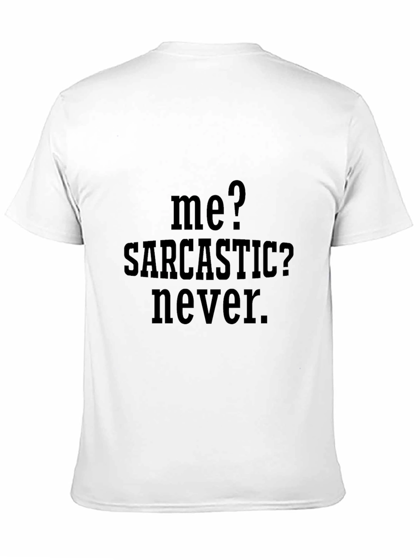 Black Sarcastic Humor Black T-Shirt view 11