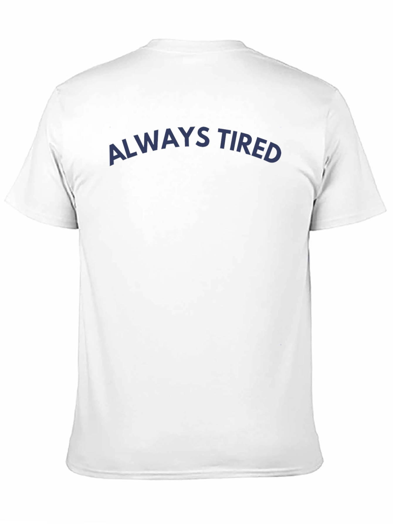 Black Always Tired Graphic T-Shirt - Dark Blue Print view 11