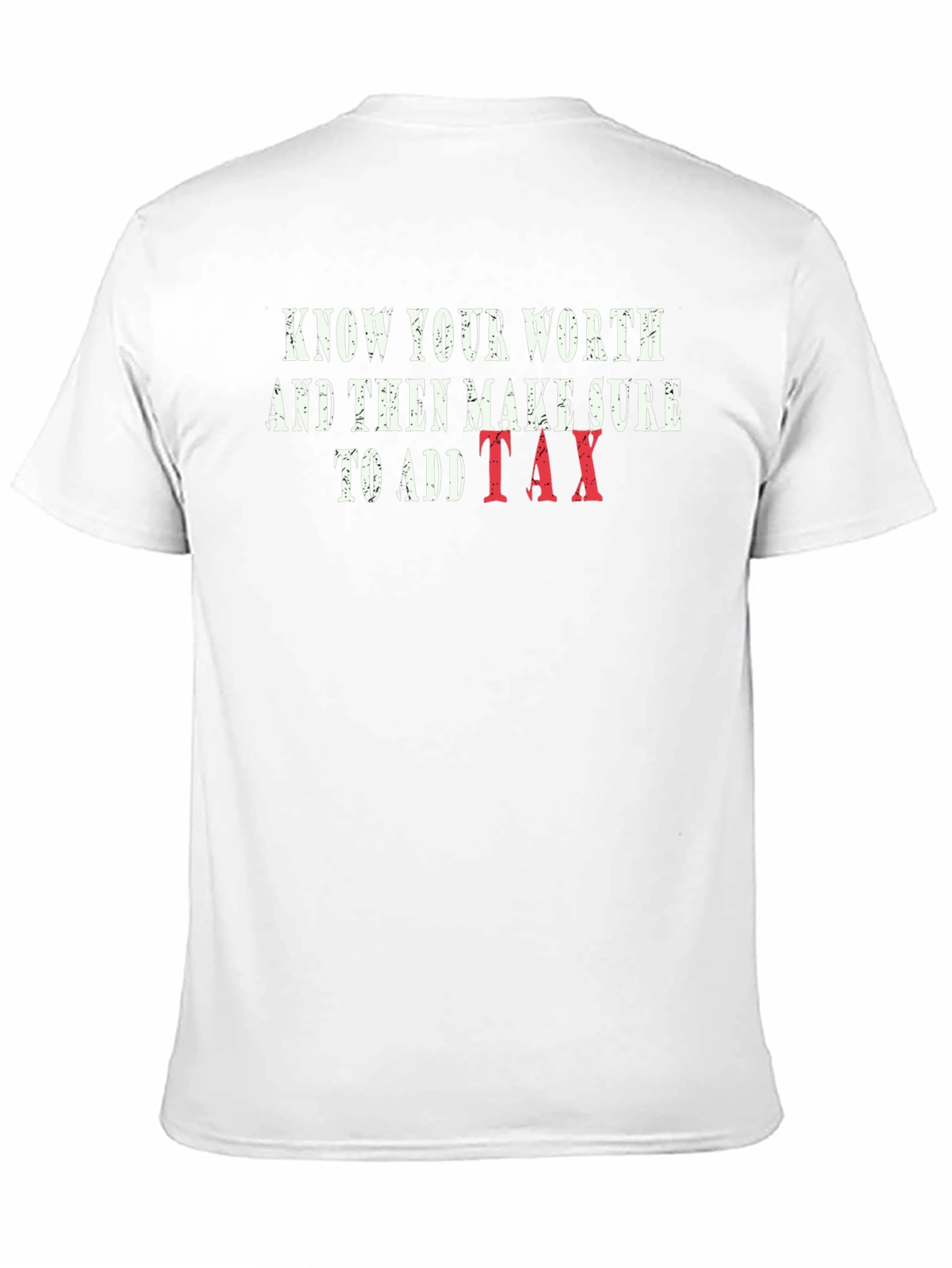 Black Know Your Worth T-Shirt - Funny Tax Humor Tee view 11