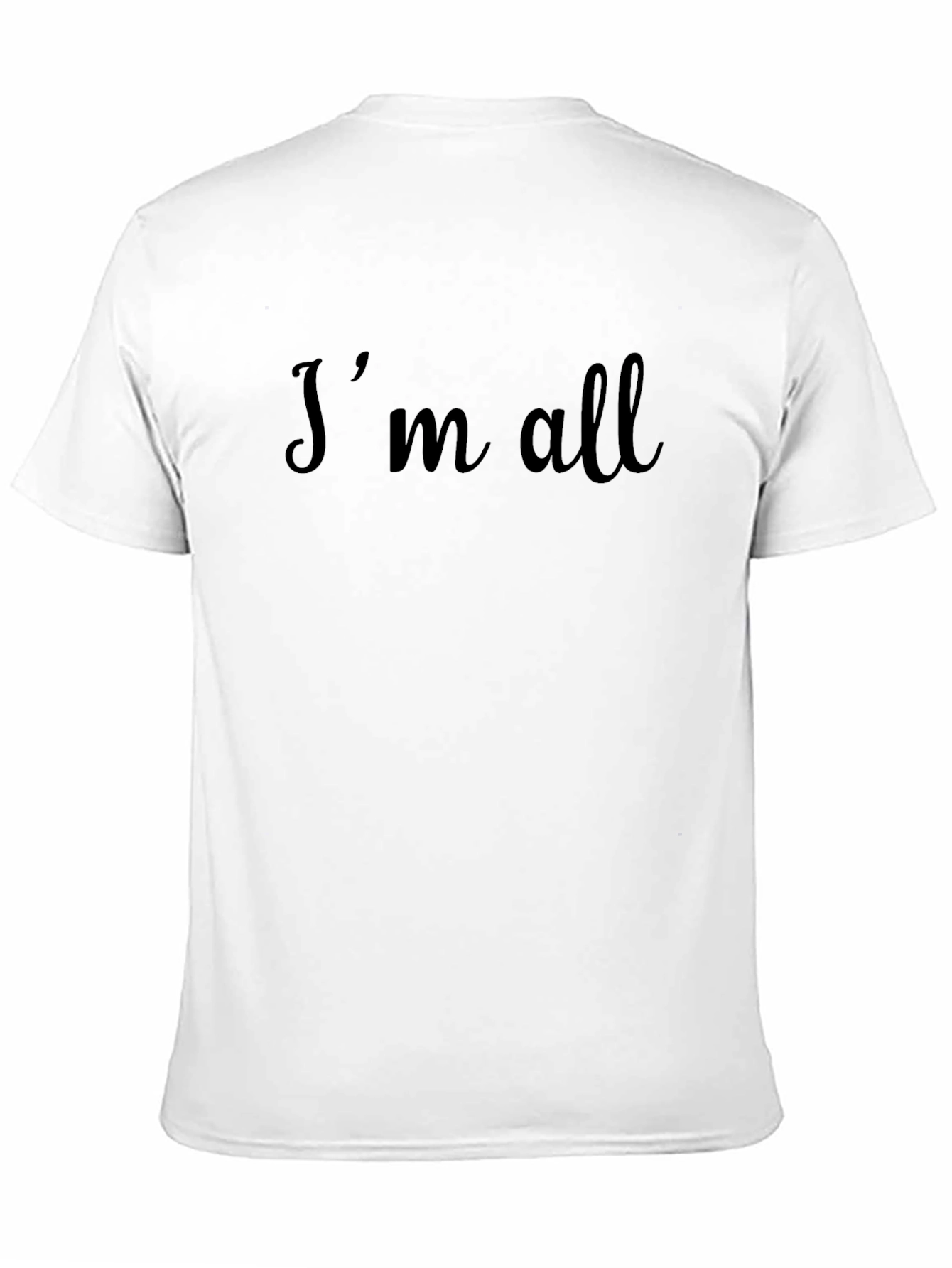 Black I'm All In Black T-Shirt view 11