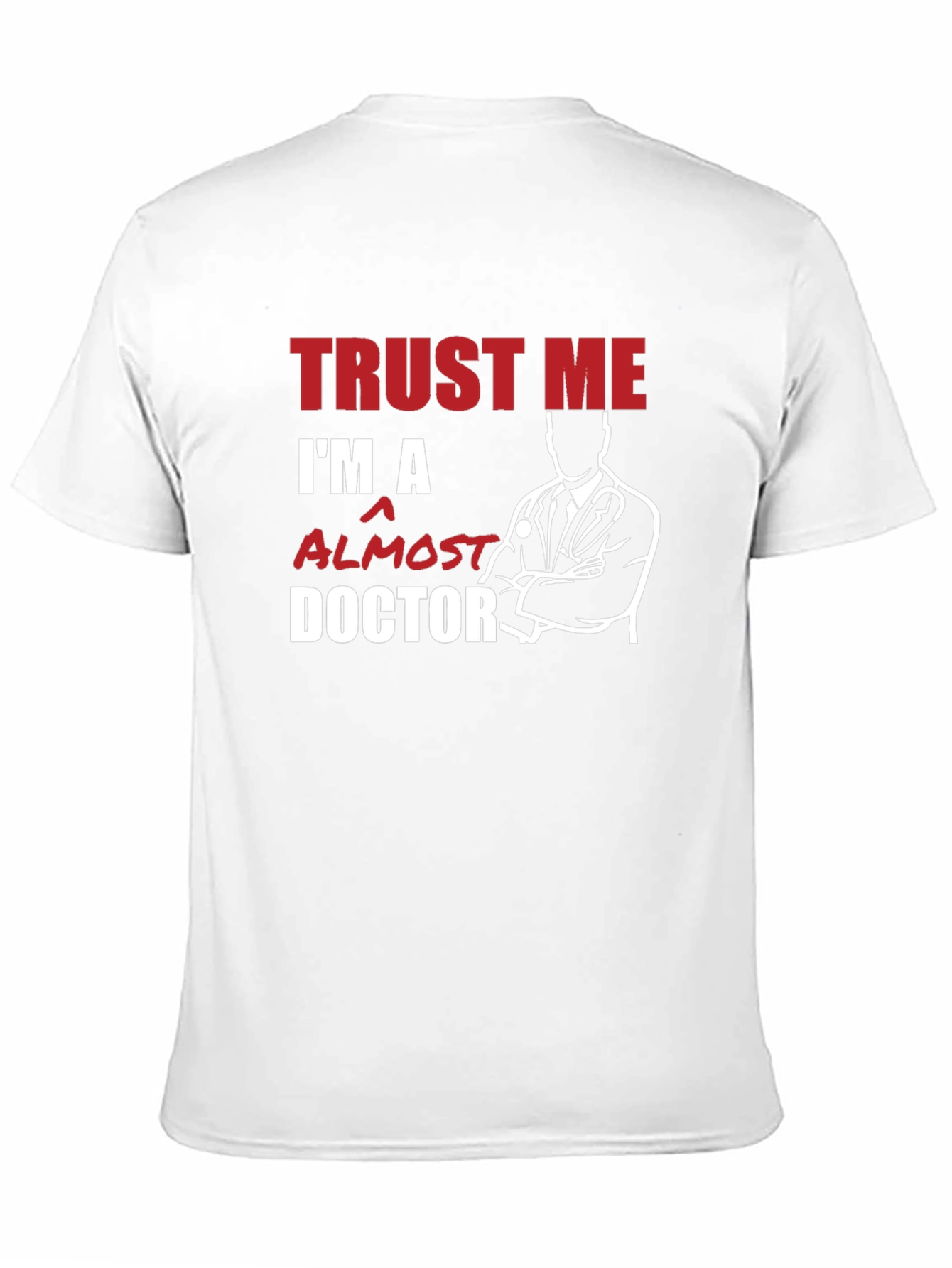 Black Trust Me, I'm Almost a Doctor T-Shirt view 11