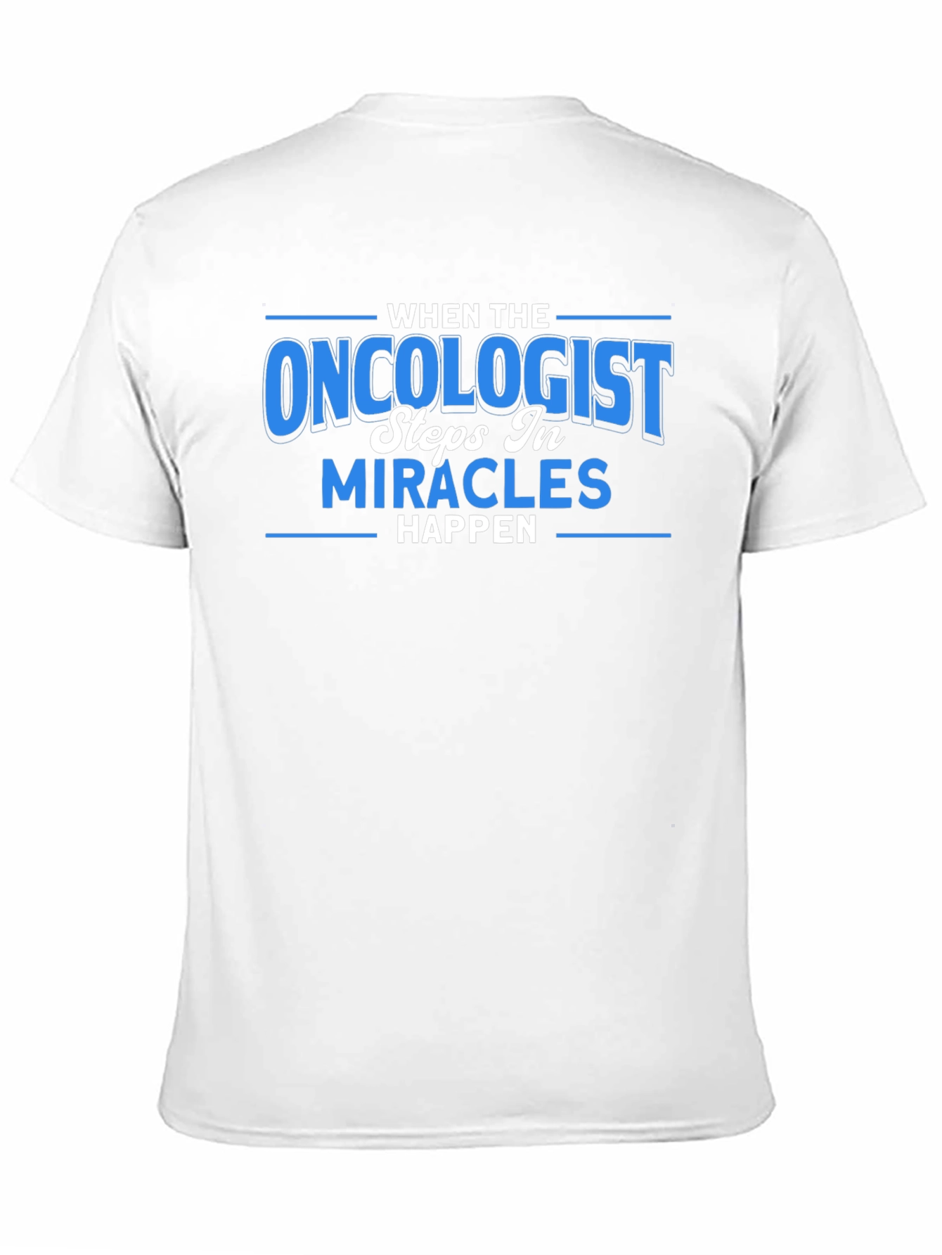 Black Oncologist Miracle T-Shirt -  When The Oncologist Steps In view 11
