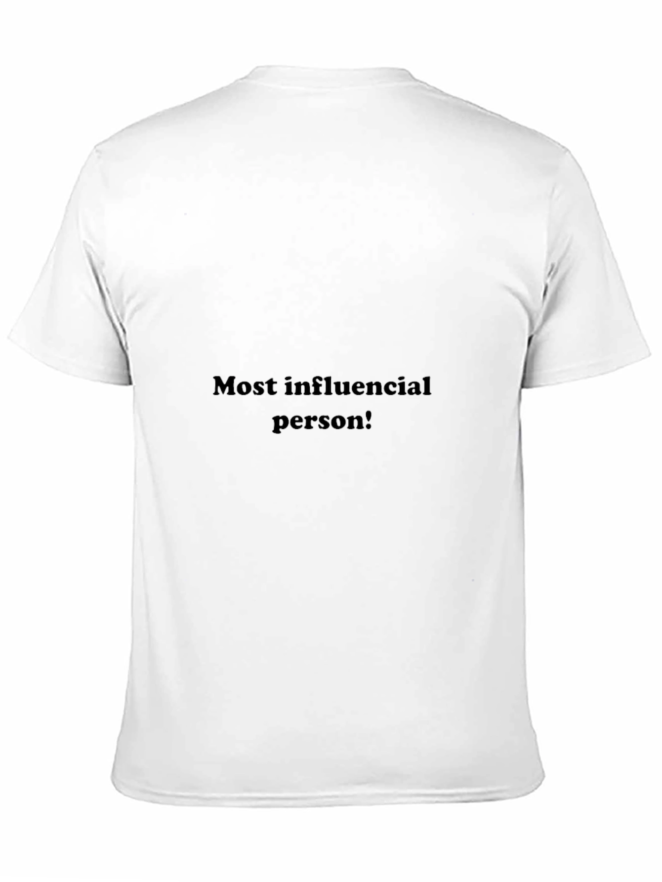 Black Most Influential Person Black T-Shirt view 11