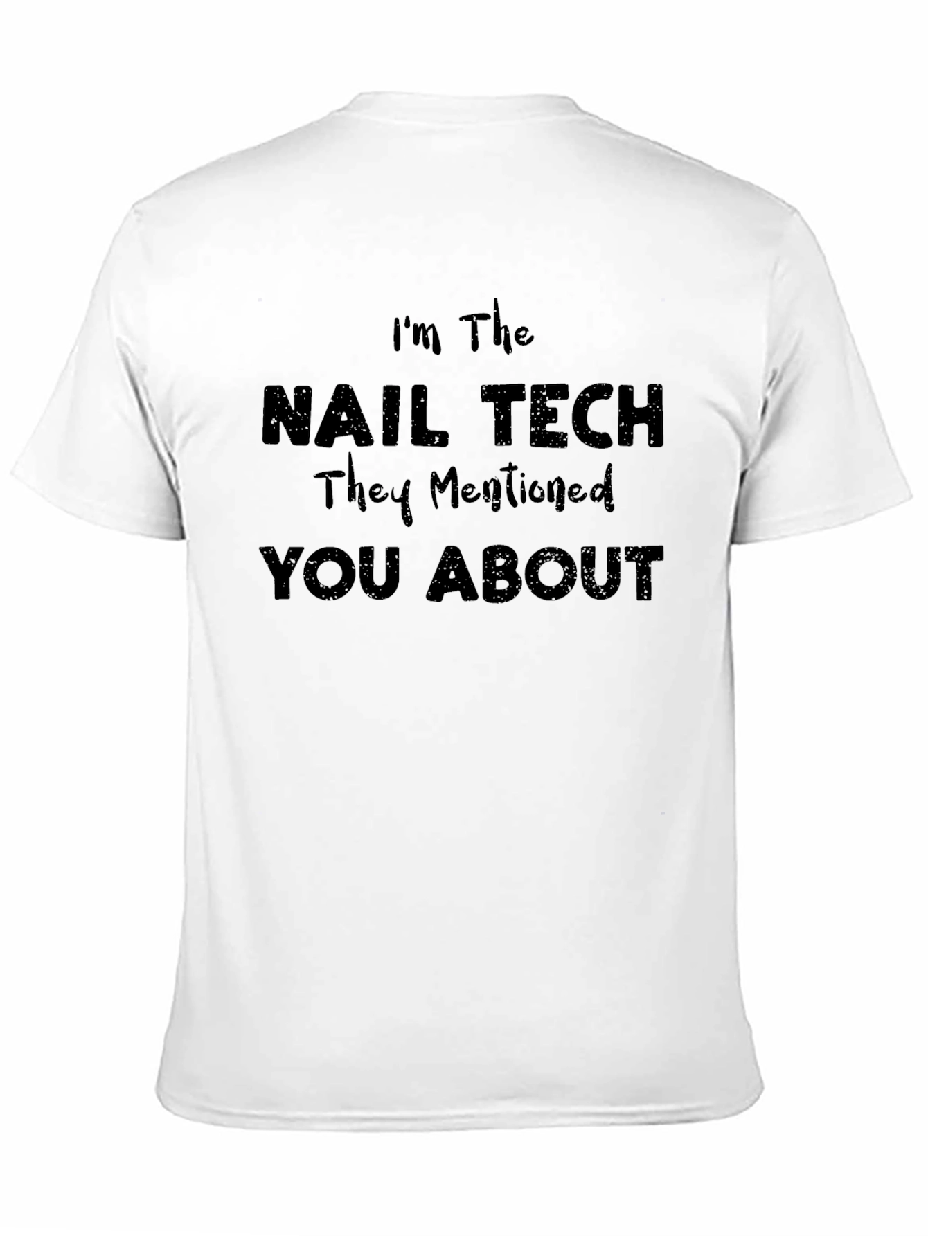 Black Nail Tech T-Shirt - "I'm The Nail Tech" Funny Slogan Tee view 11