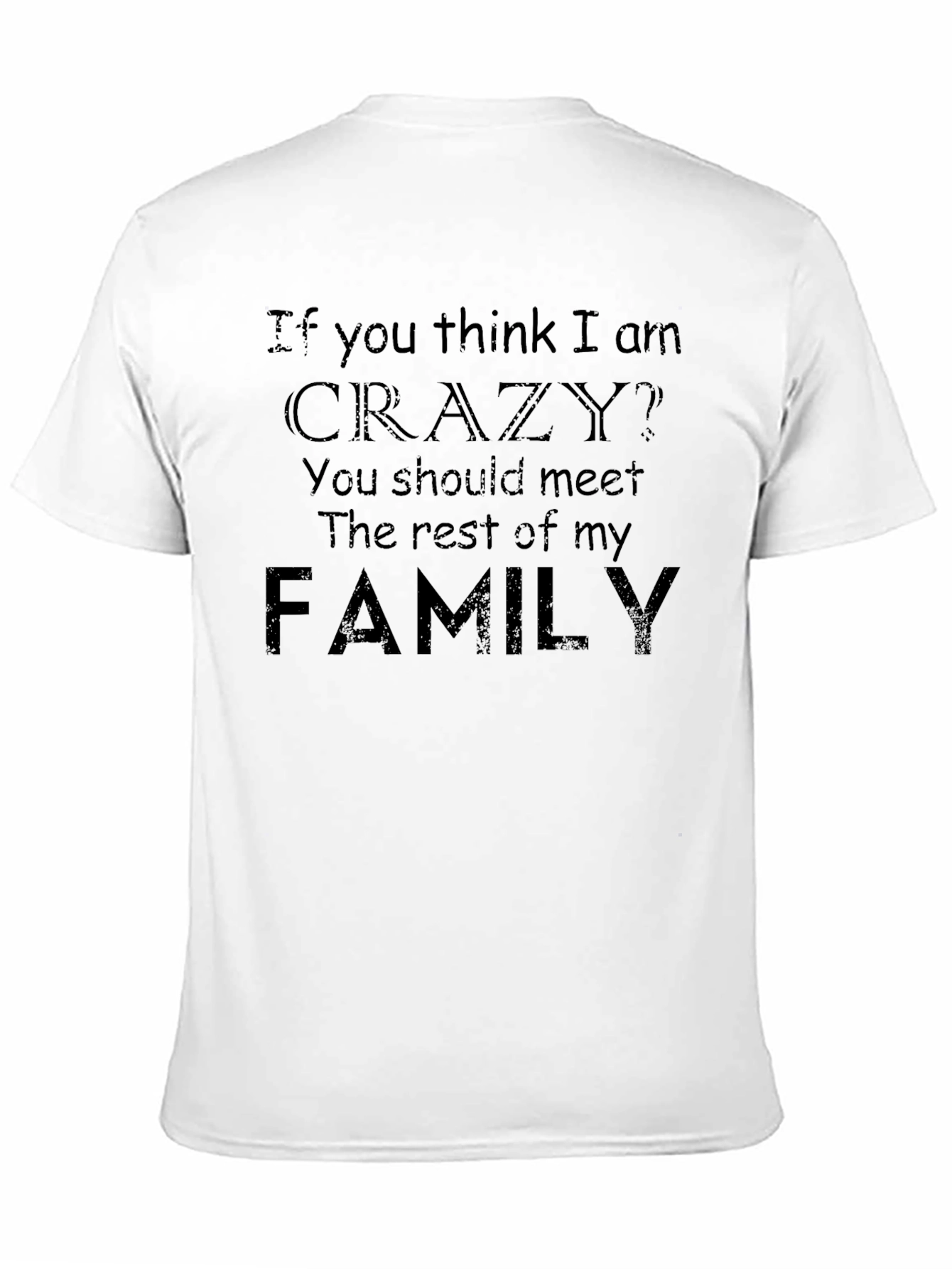 Black Crazy Family Humor Tee view 11