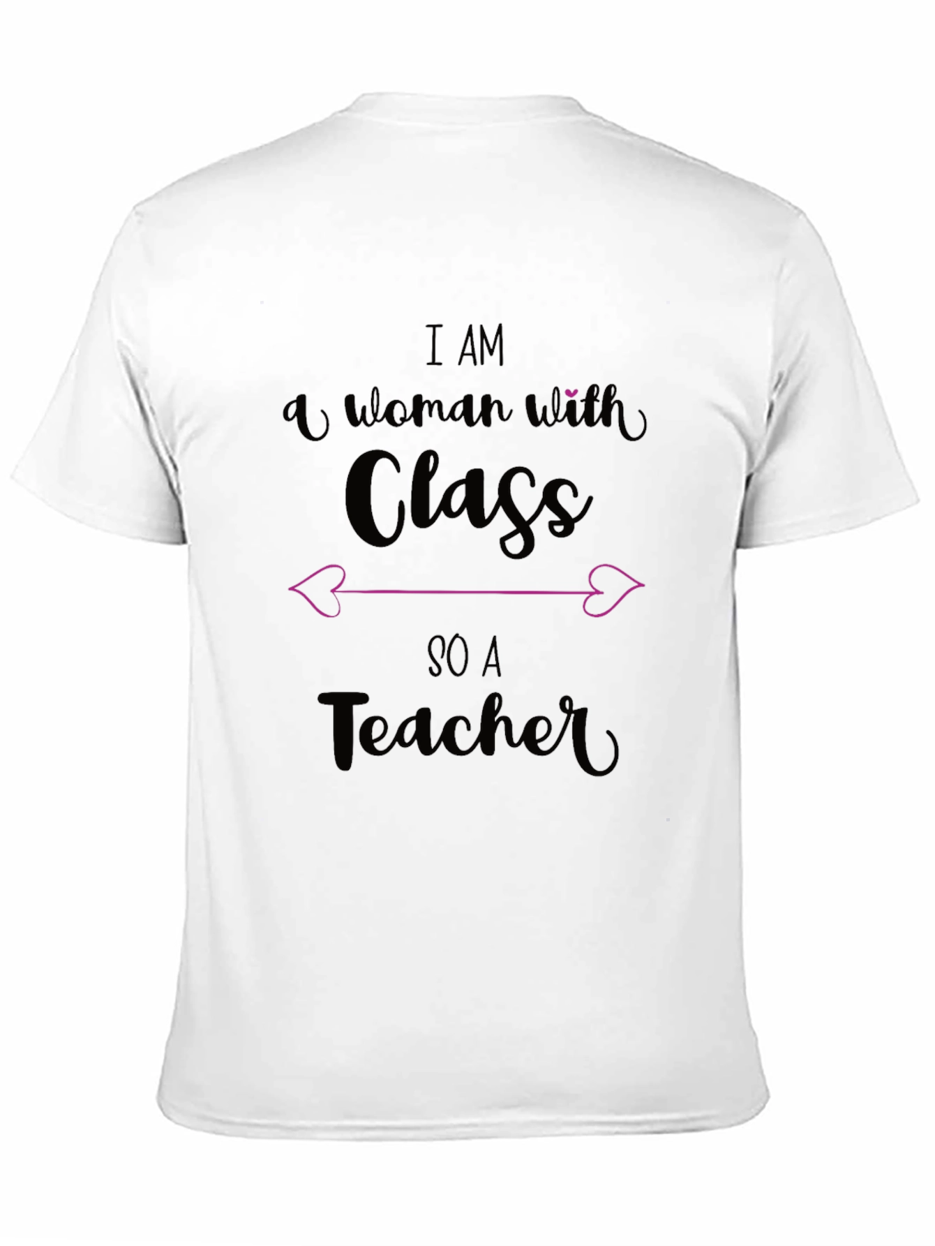 Black I Am a Woman with Class, So A Teacher T-Shirt view 11