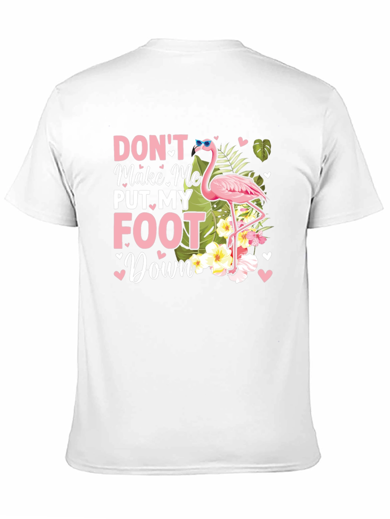Black Don't Make Me Put My Foot Down Flamingo T-Shirt view 11