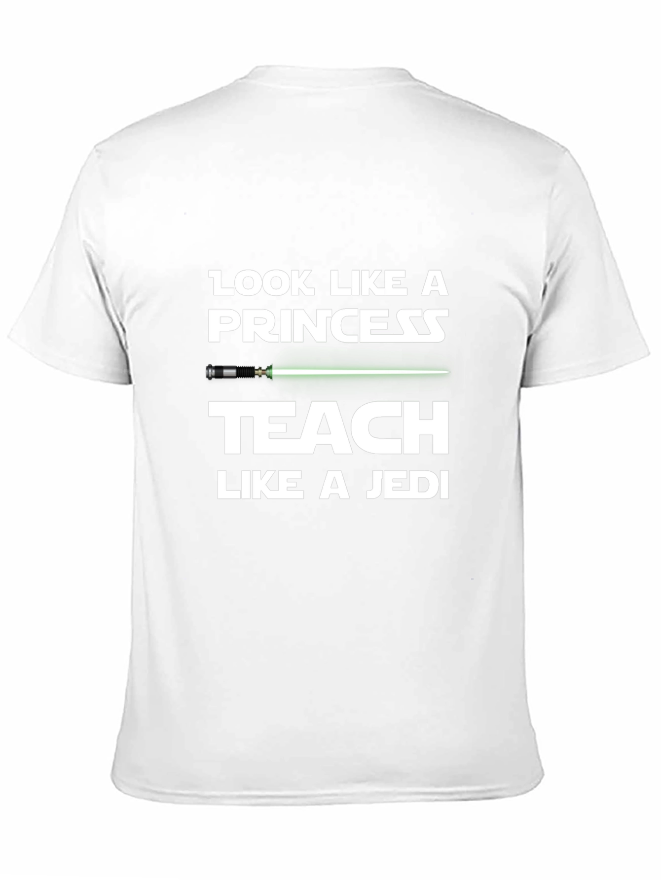 Black Look Like a Princess Teach Like a Jedi T-Shirt view 11